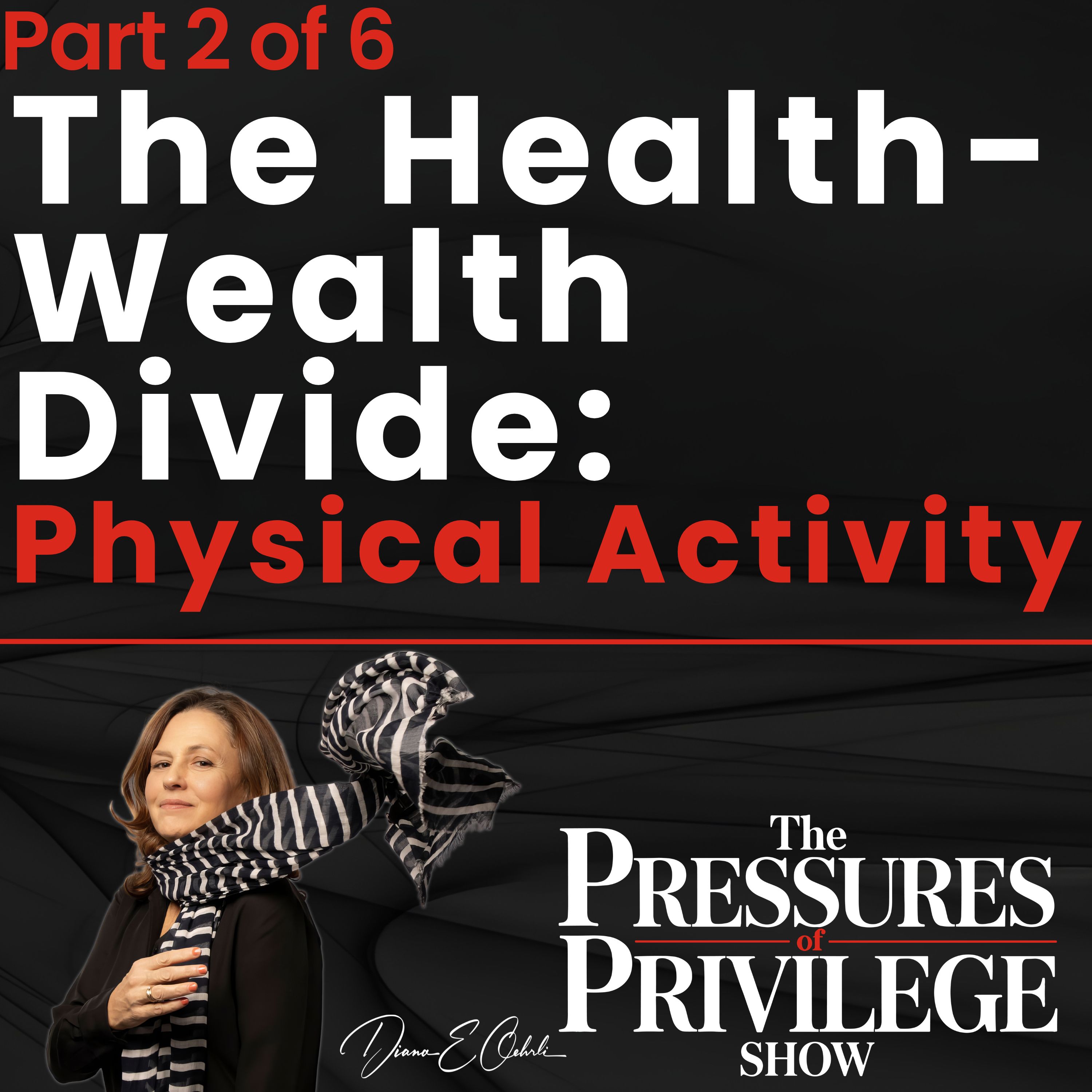 The Health-Wealth Divide: Part 2 of 6—Physical Activity