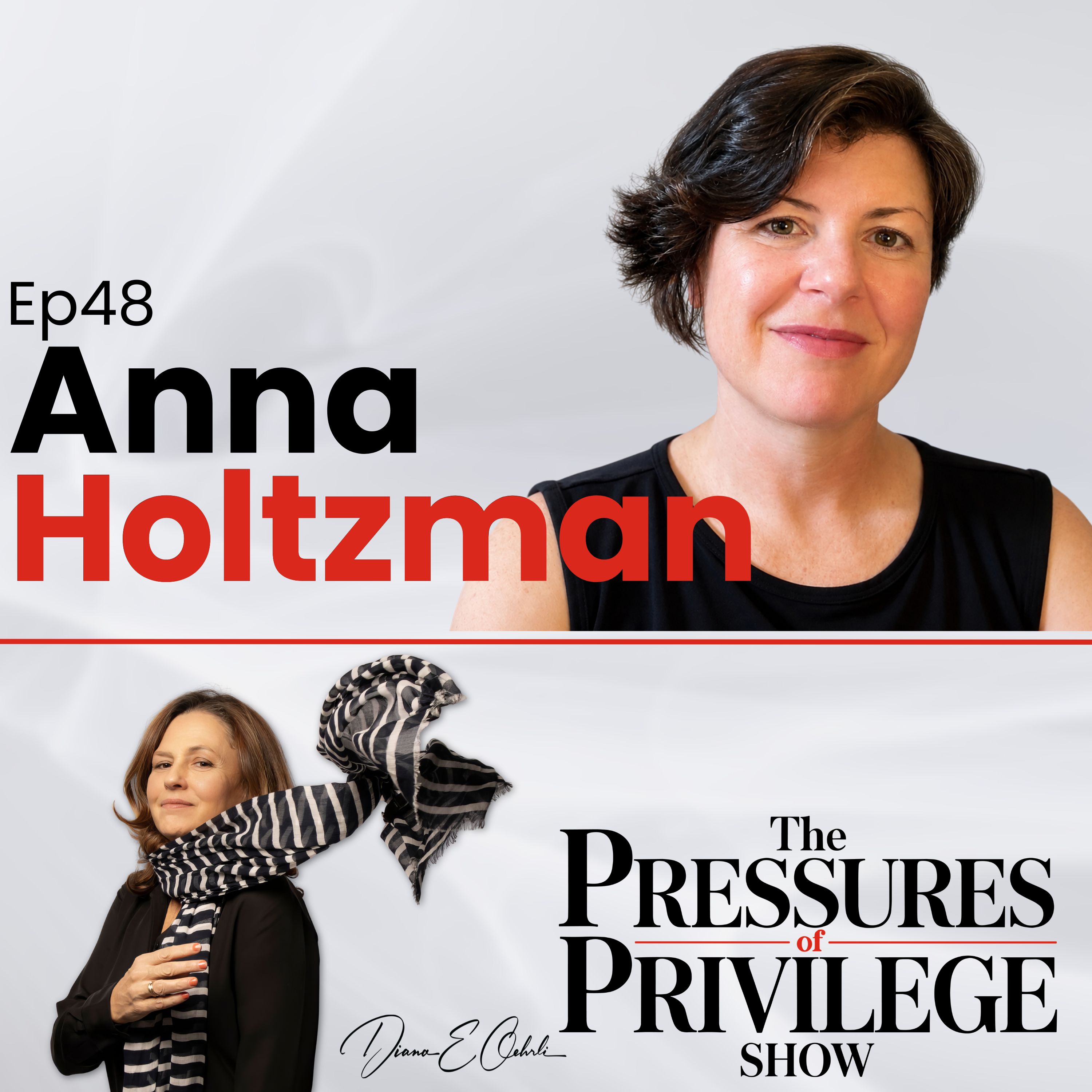 Ep48 Anna Holtzman—How to Stop Earning Your Right to Belong When You Were Born Into Privilege