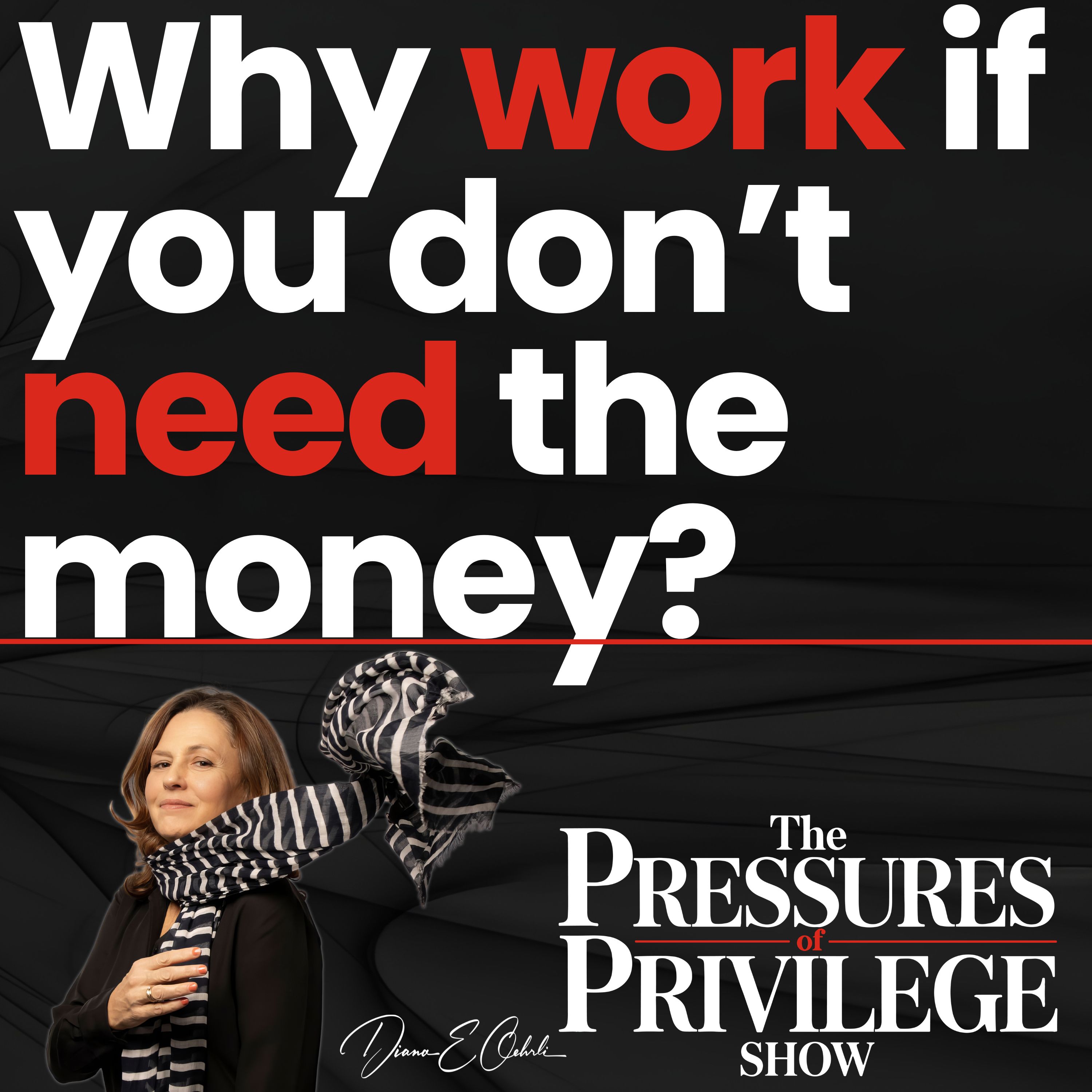 Why Work If You Don't Need The Money?