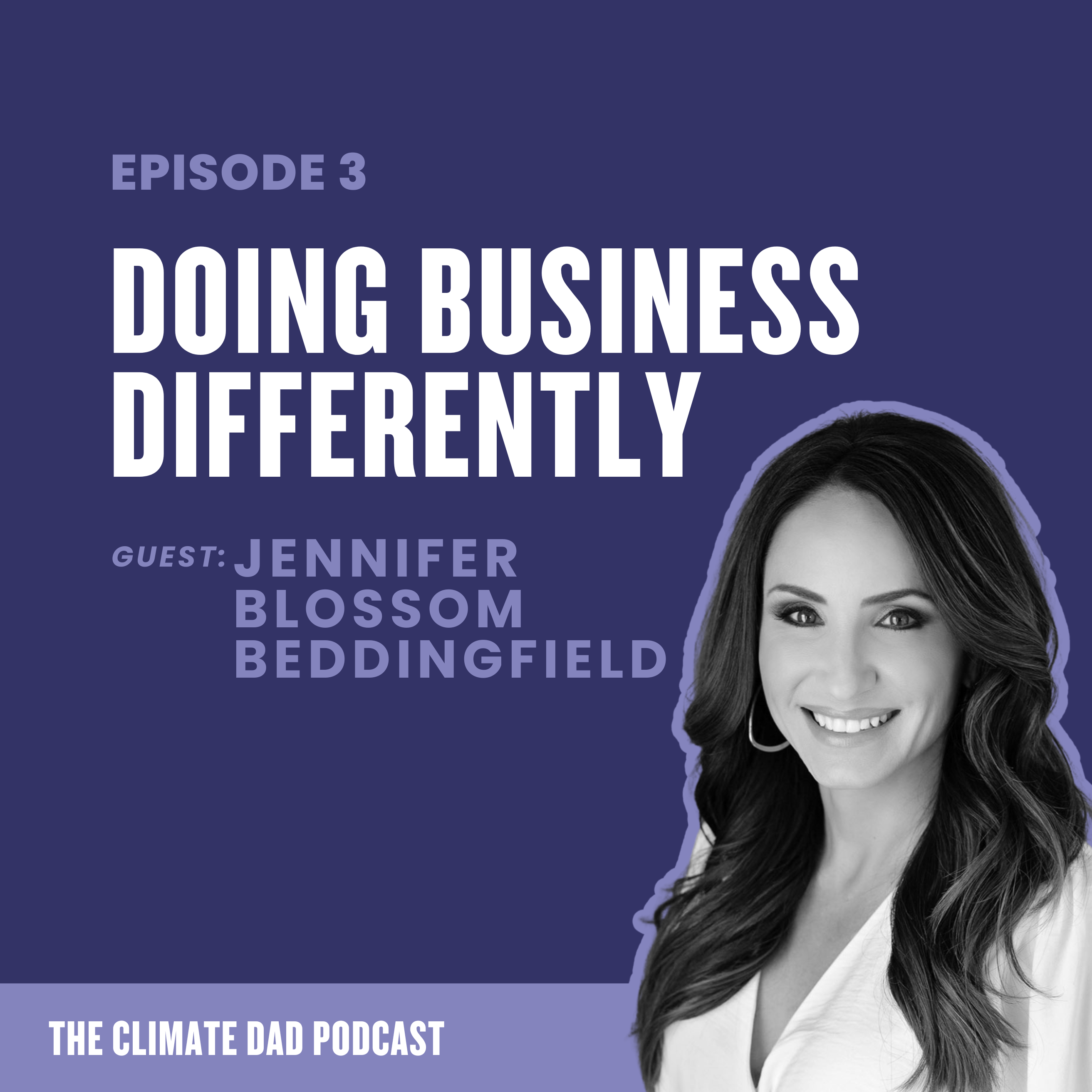 Episode 3: Doing Business Differently