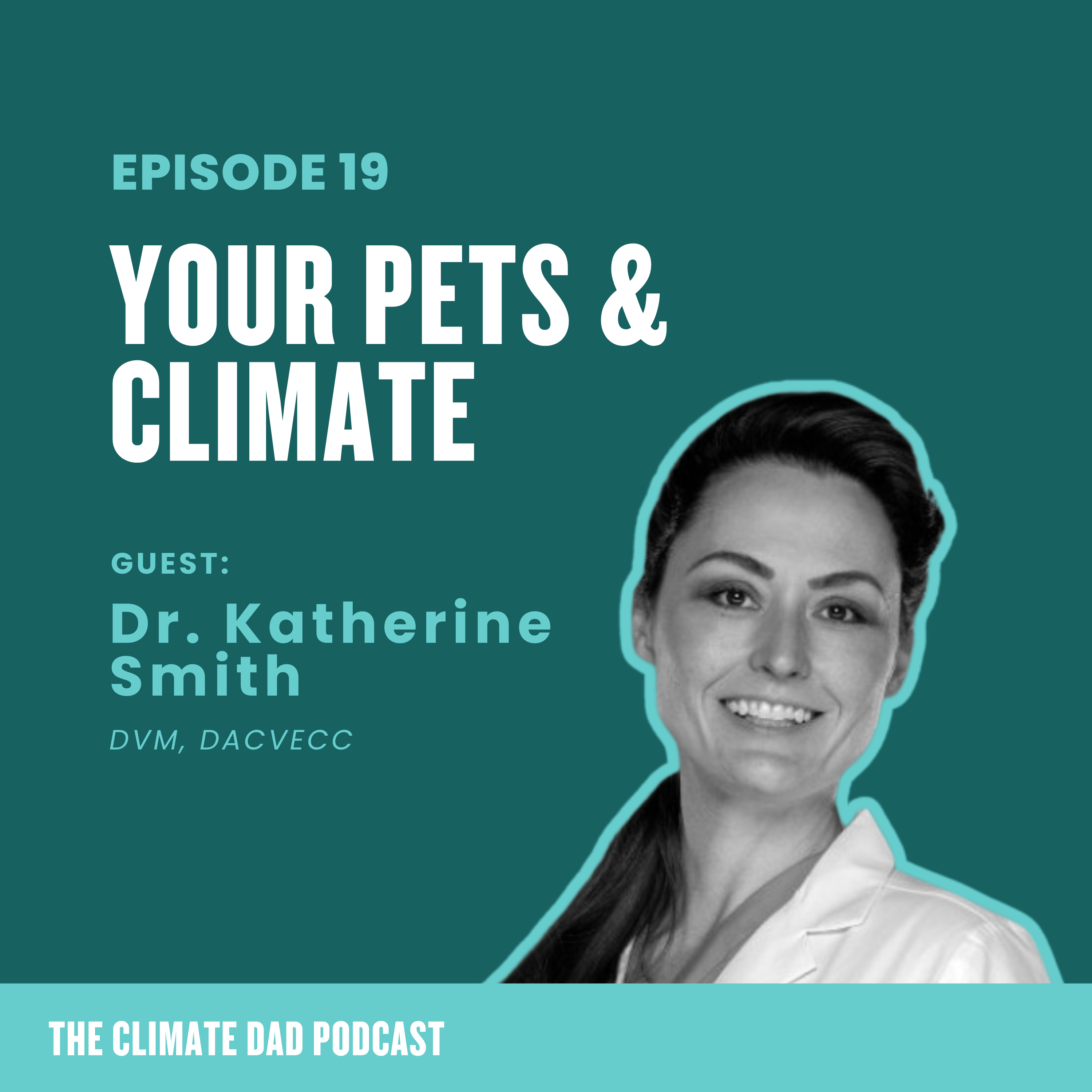 Episode 19: Your Pets & Climate