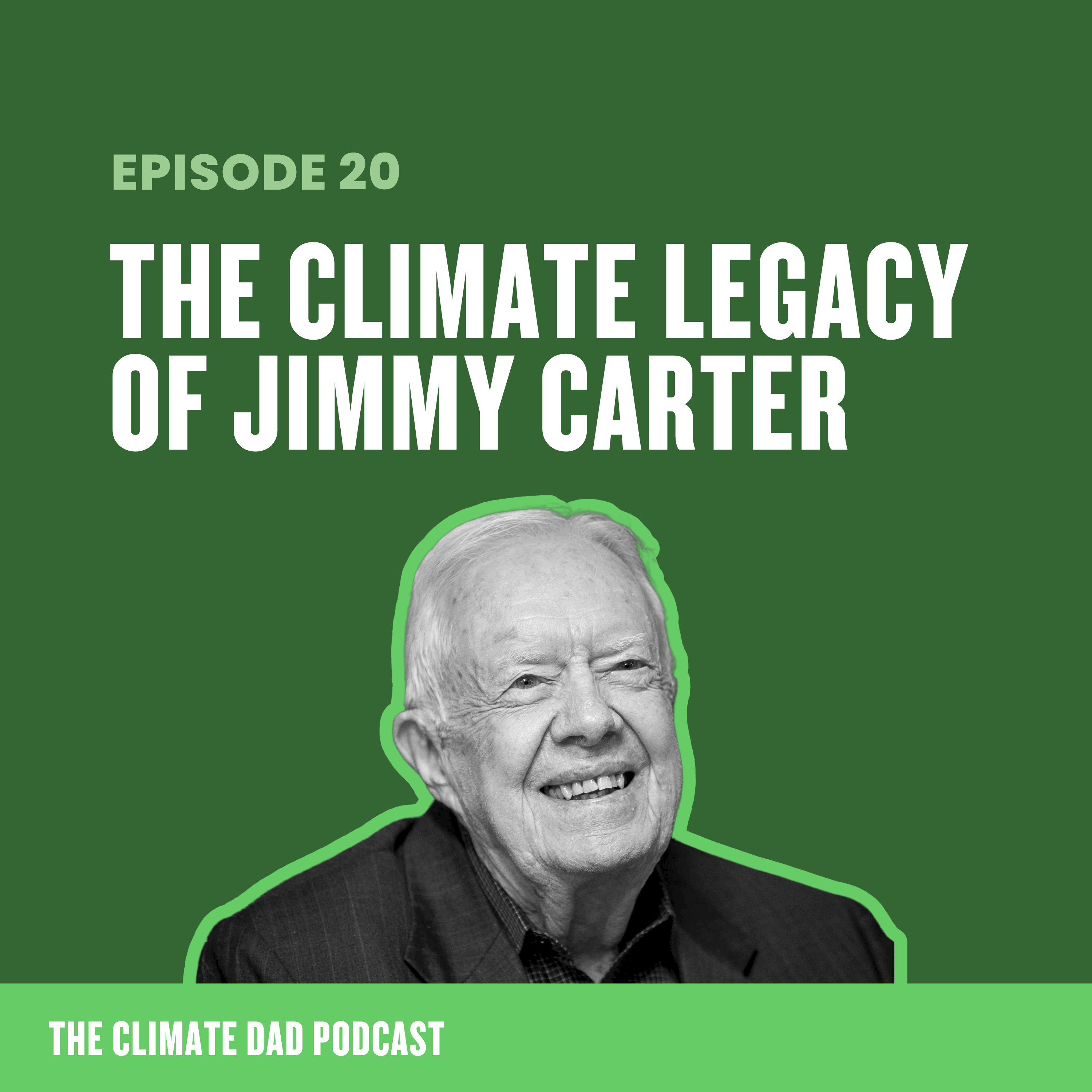 Episode 20: The Climate Legacy of Jimmy Carter