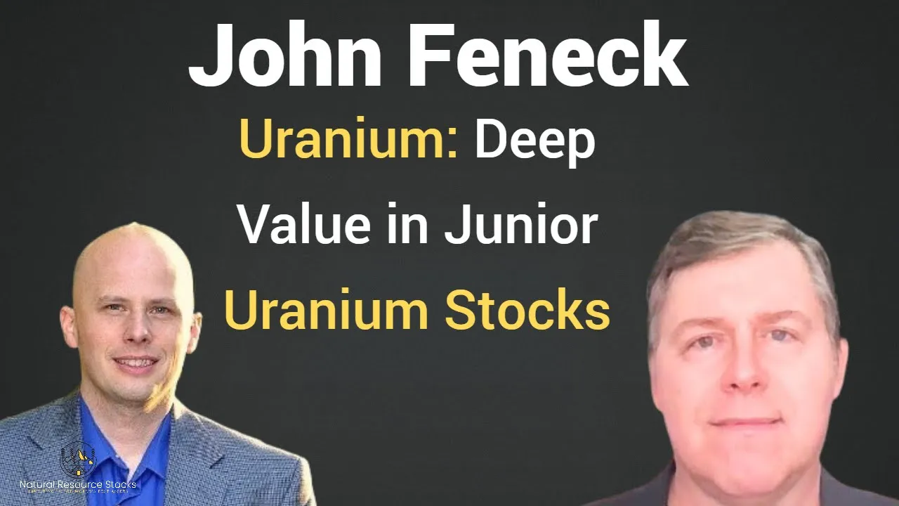 John Feneck Interview: There is Still Deep Value in Junior Uranium Stocks