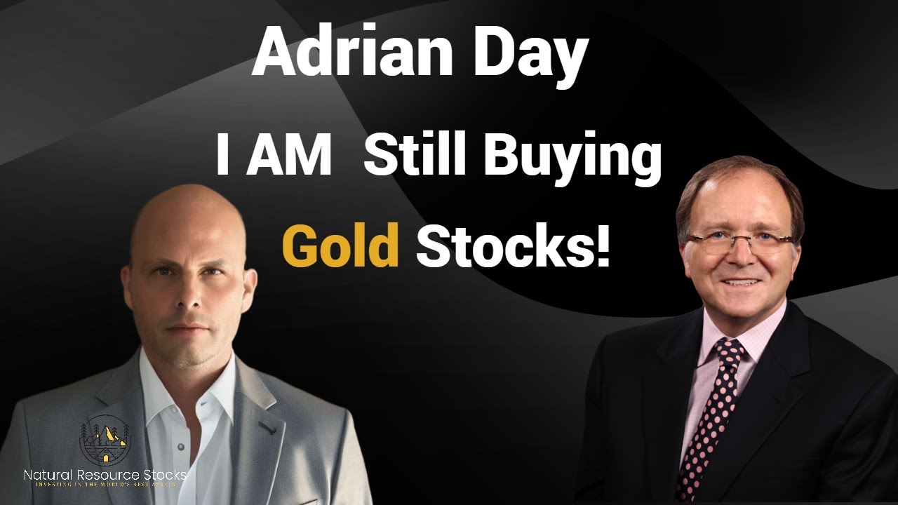 Adrian Day: I Am Buying Junior Gold Stocks That Present Exceptional Value