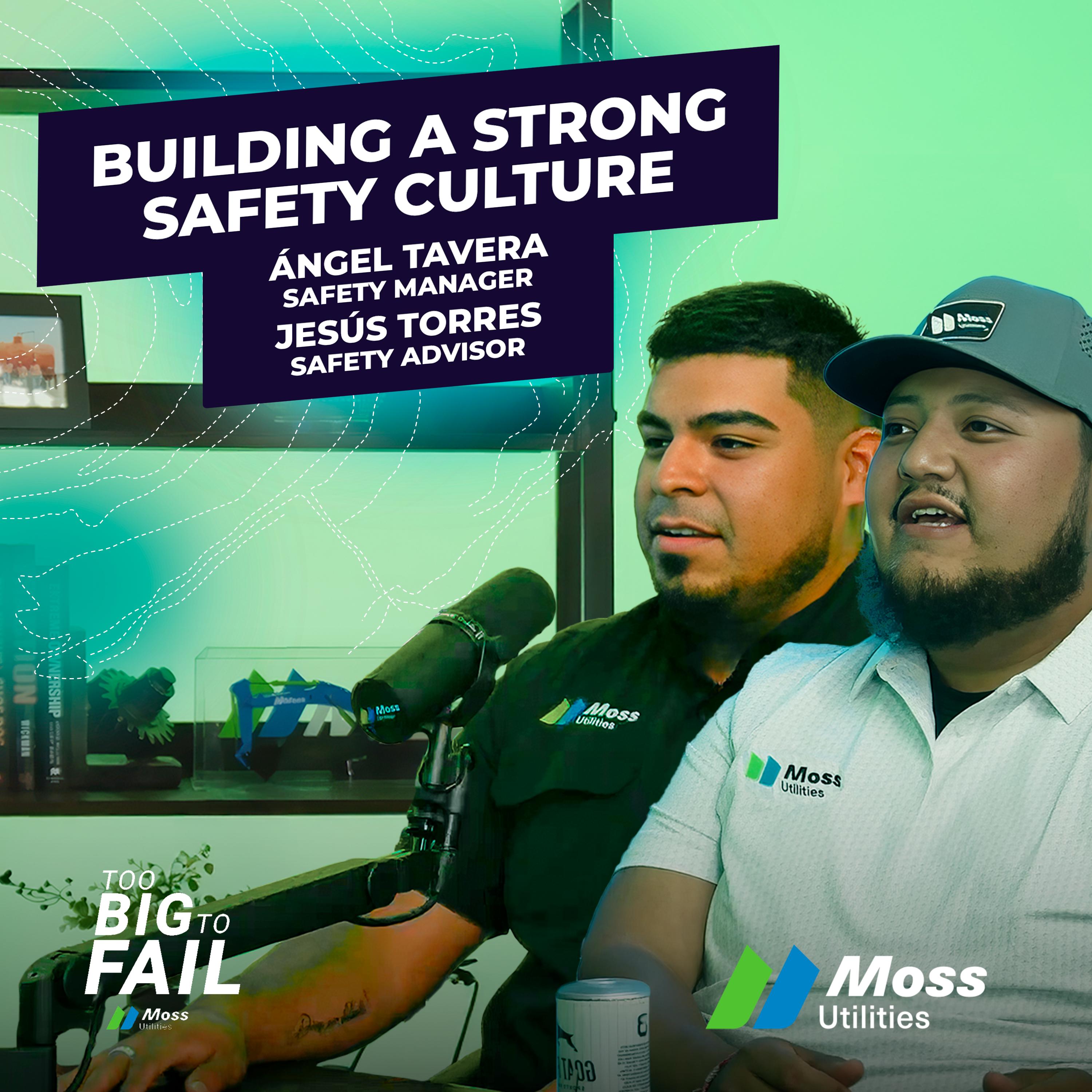 8. Building a Strong Safety Culture with Angel Tavera and Jesus Torres