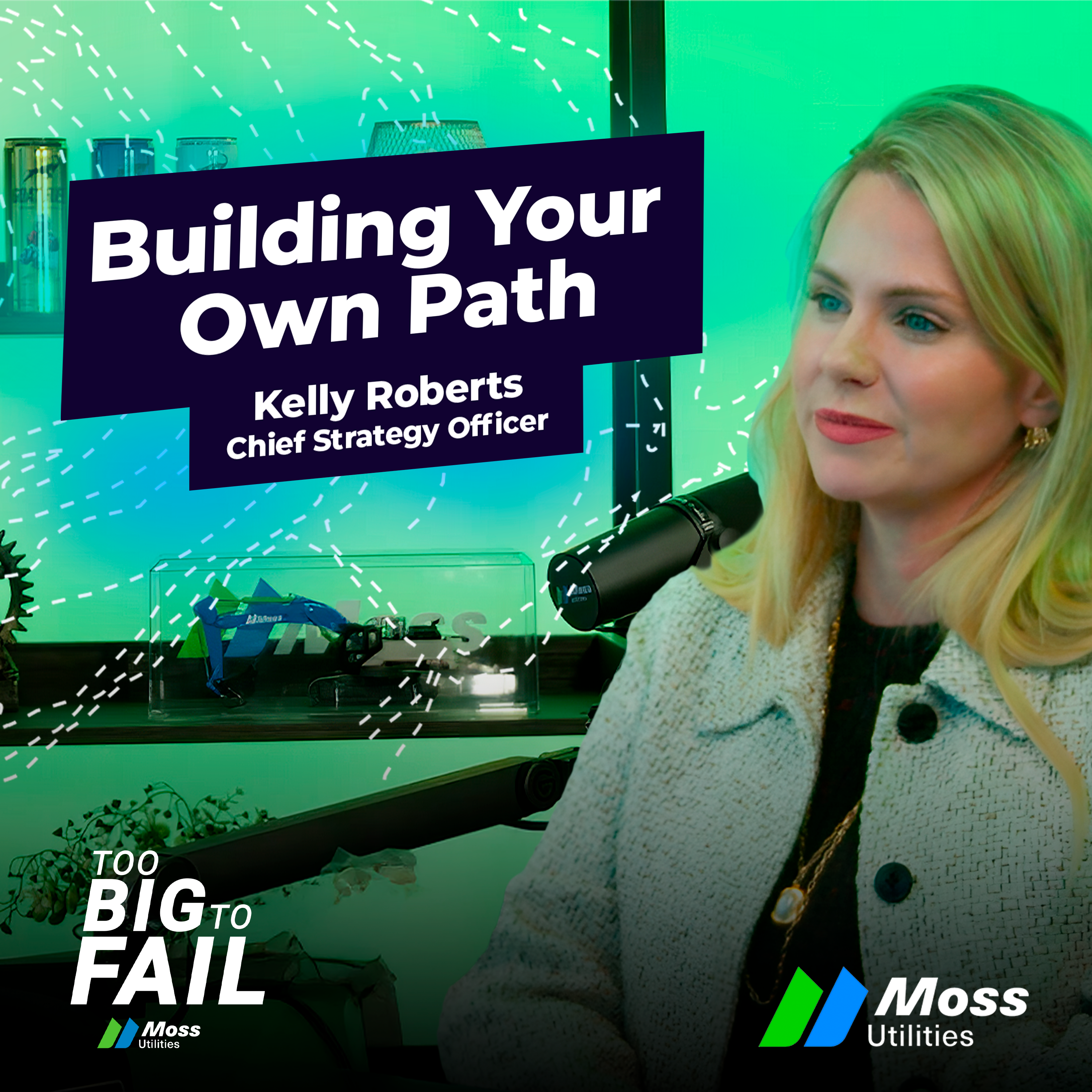 13. Building Your Own Path with Chief Strategy Officer Kelly Roberts