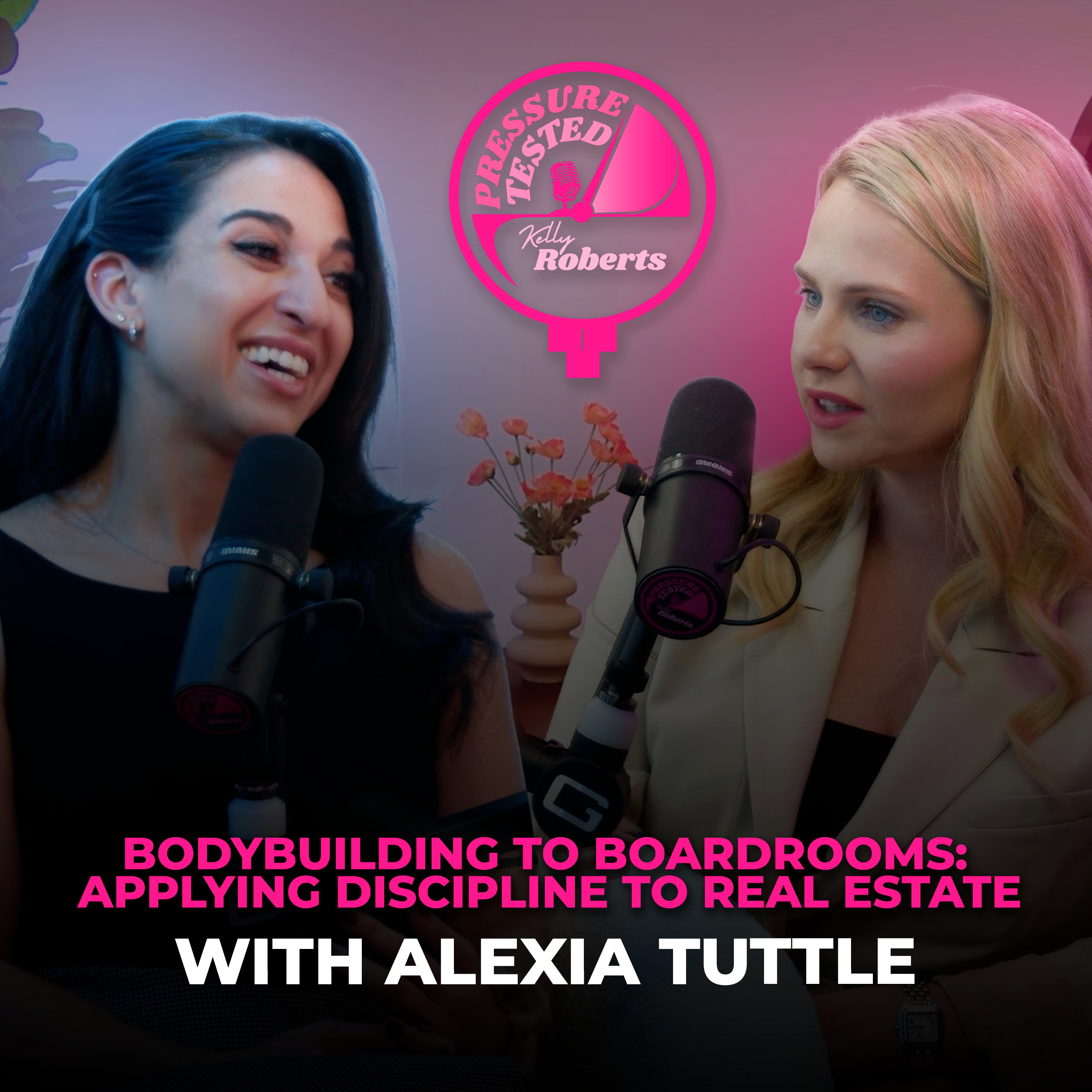20. Bodybuilding to Boardrooms: Applying Discipline to Real Estate With Alexia Tuttle | Pressure Tested