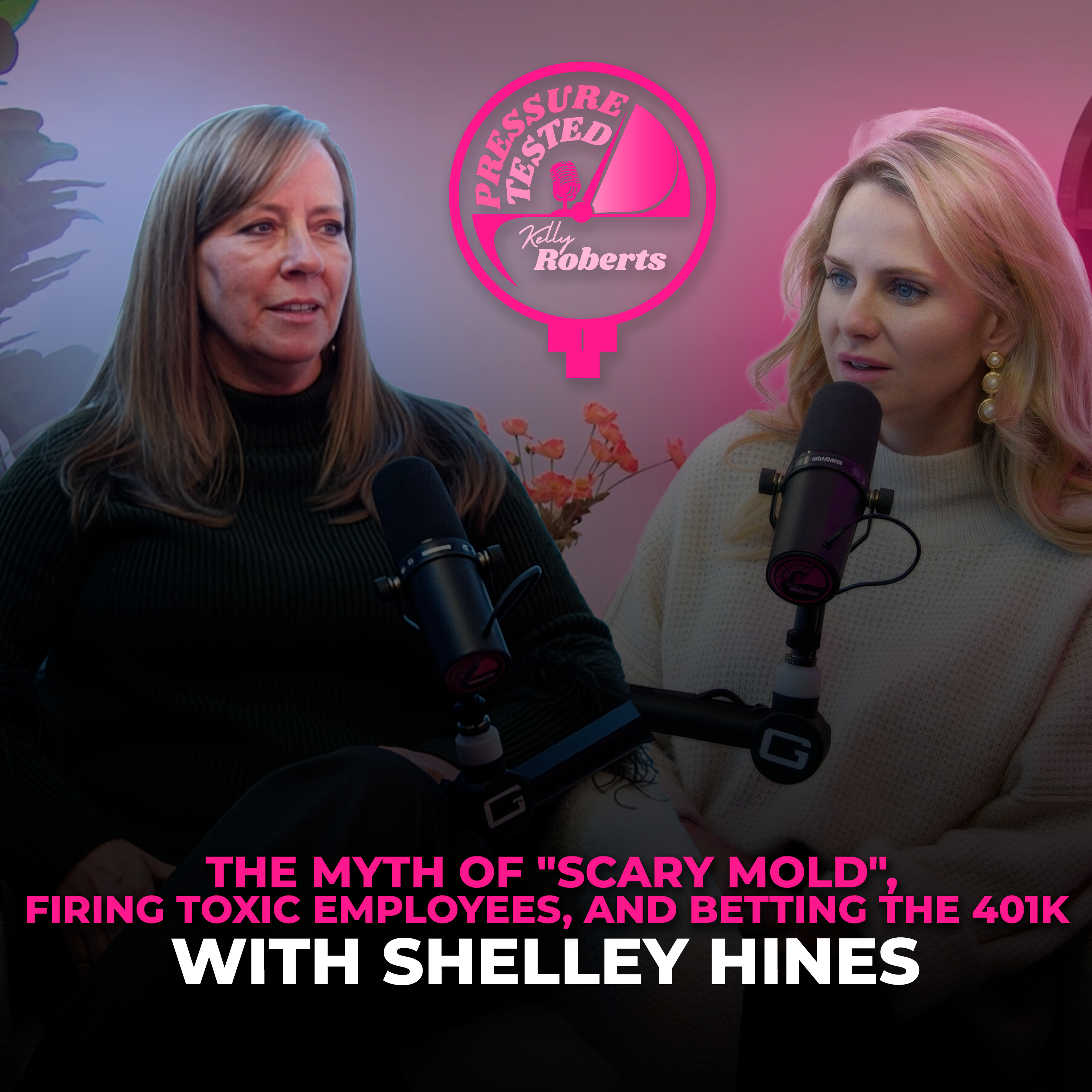 21. The Myth of "Scary Mold", Firing Toxic Employees, and Betting the 401k with Shelley Hines