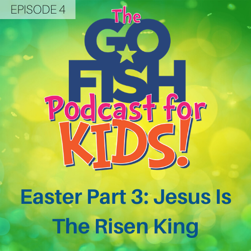 Easter Part 3: Jesus Is The Risen King