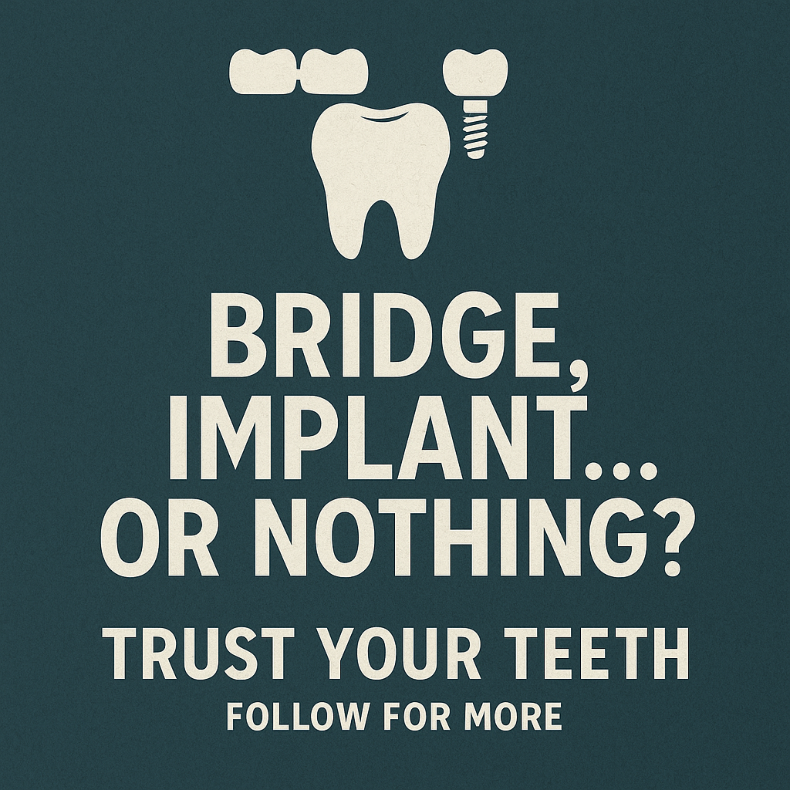 Episode 5: Bridge, Implant... or Nothing?