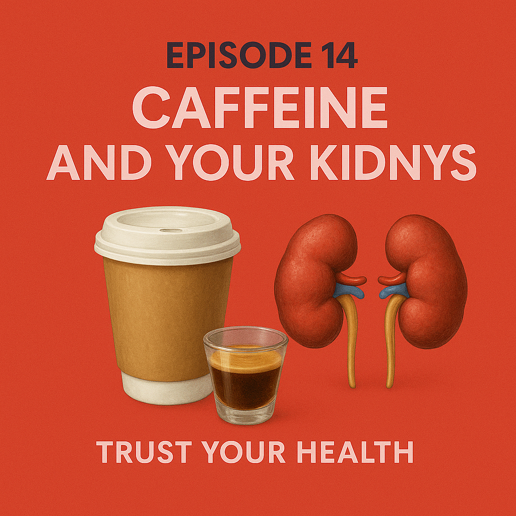 Caffeine and Your Kidneys — What You Should Know