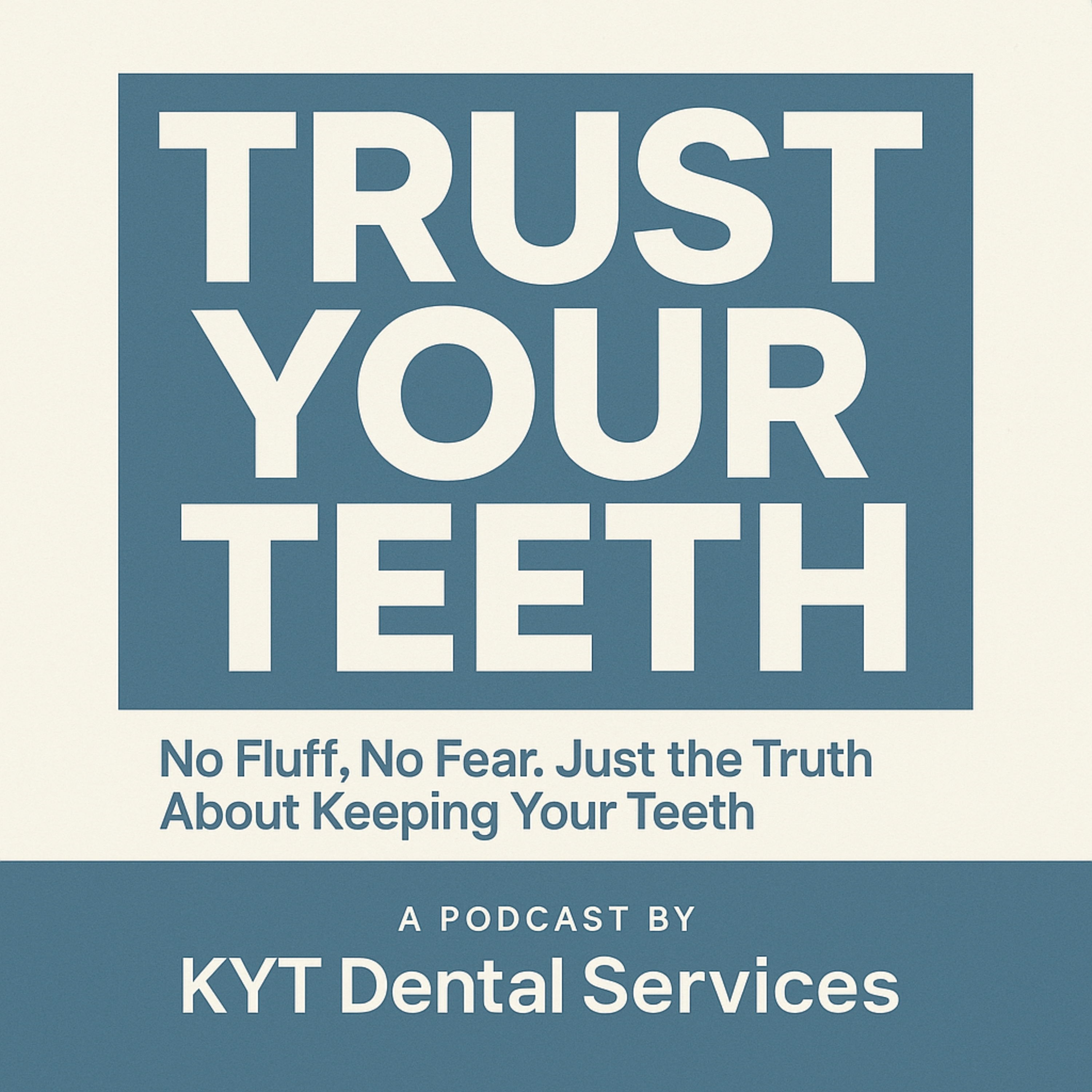 Trust Your Teeth