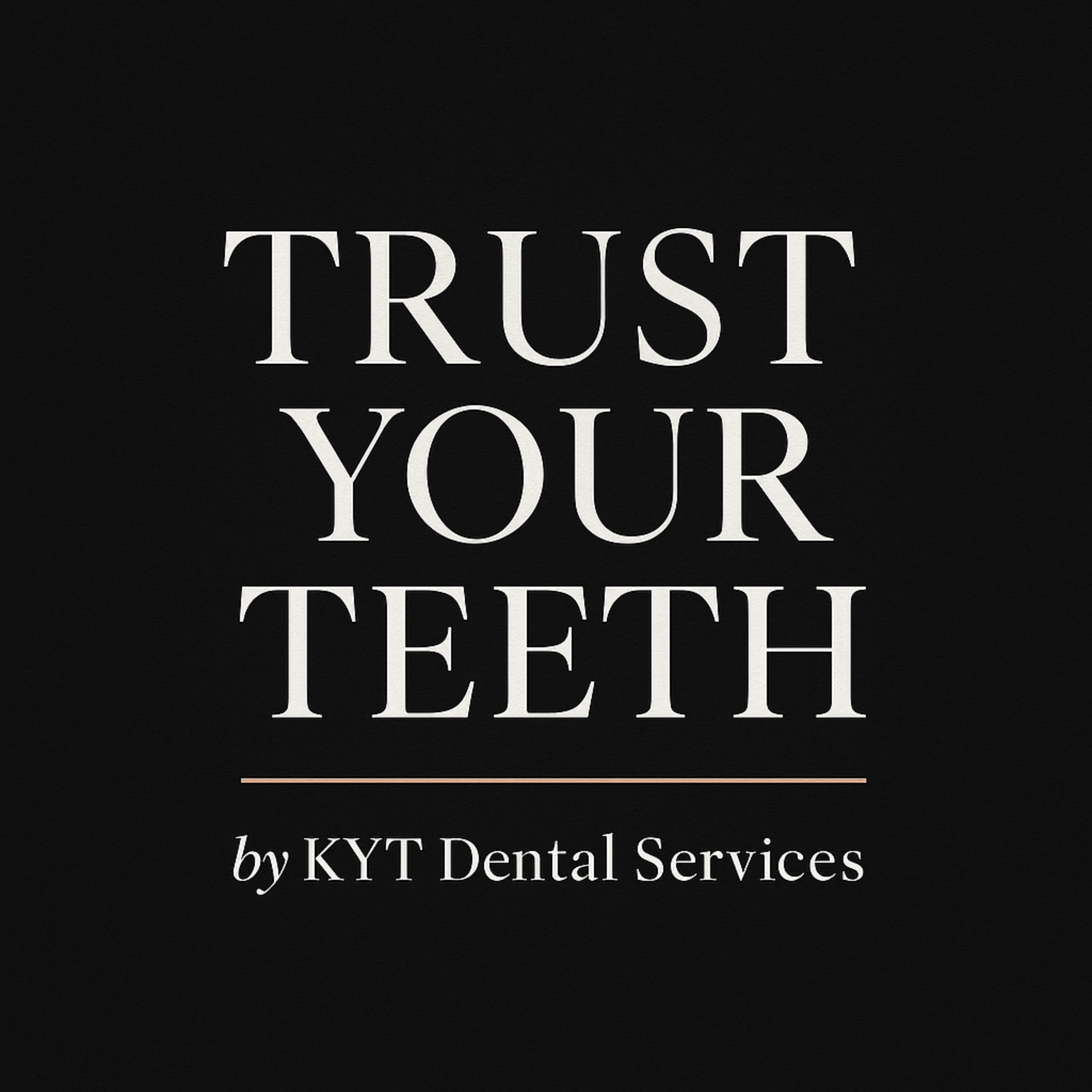 Trust Your Teeth