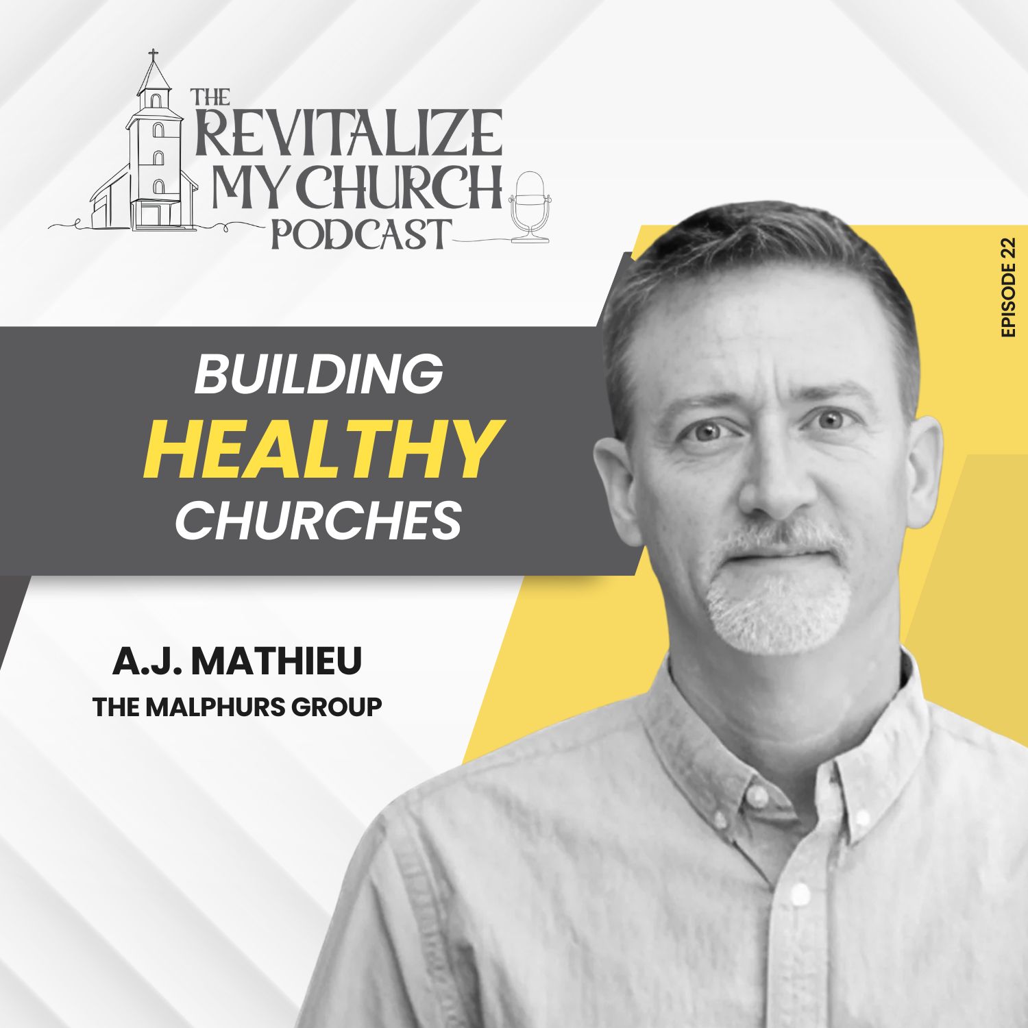Ep. 022 | Building Healthy Churches | AJ Mathieu