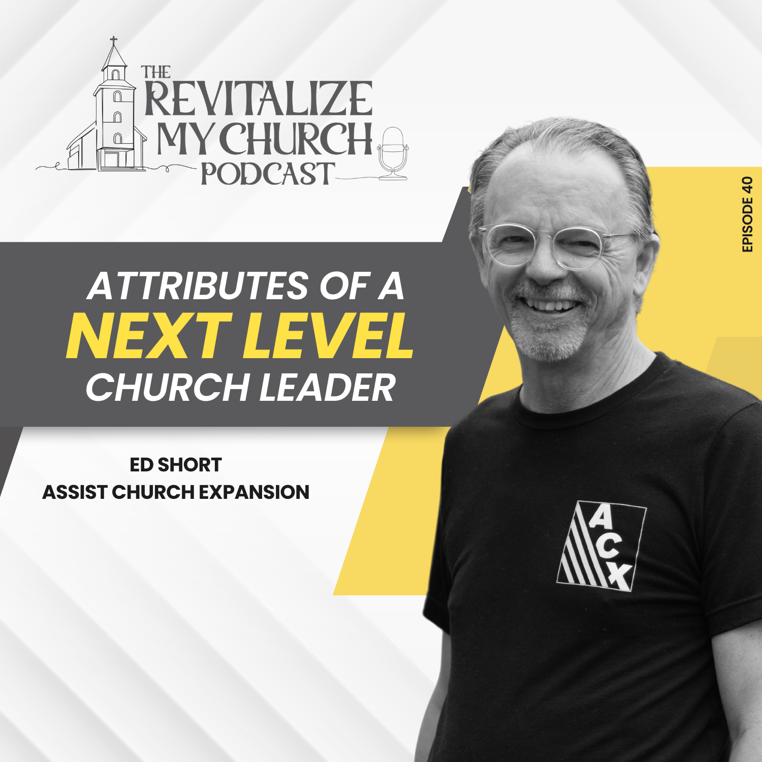 Ep. 040 | Attributes of a Next Level Church Leader