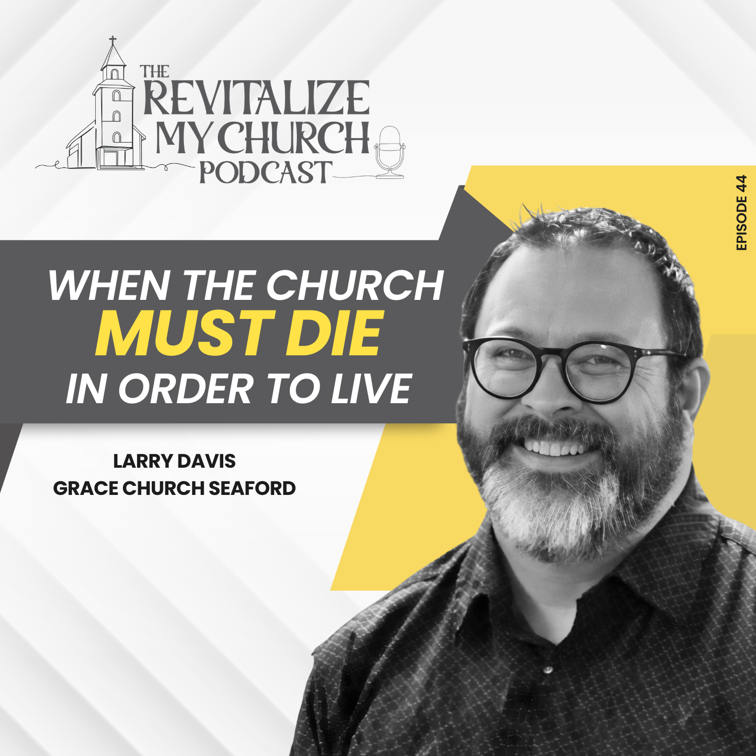 Ep. 044 | When the Church Must Die in Order to Live