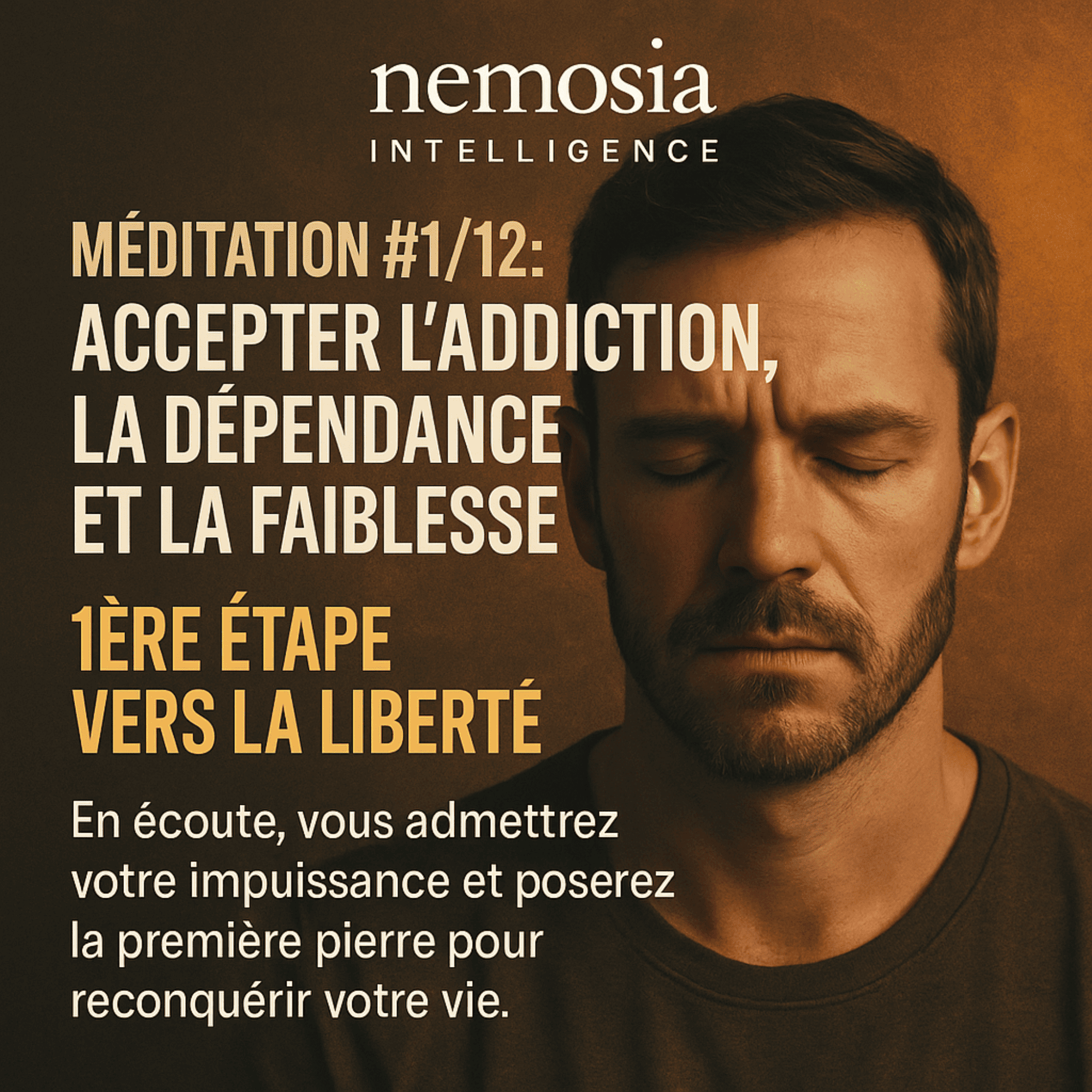 Méditation #1/12 : Accepter l’addiction – 1ère étape de la liberté