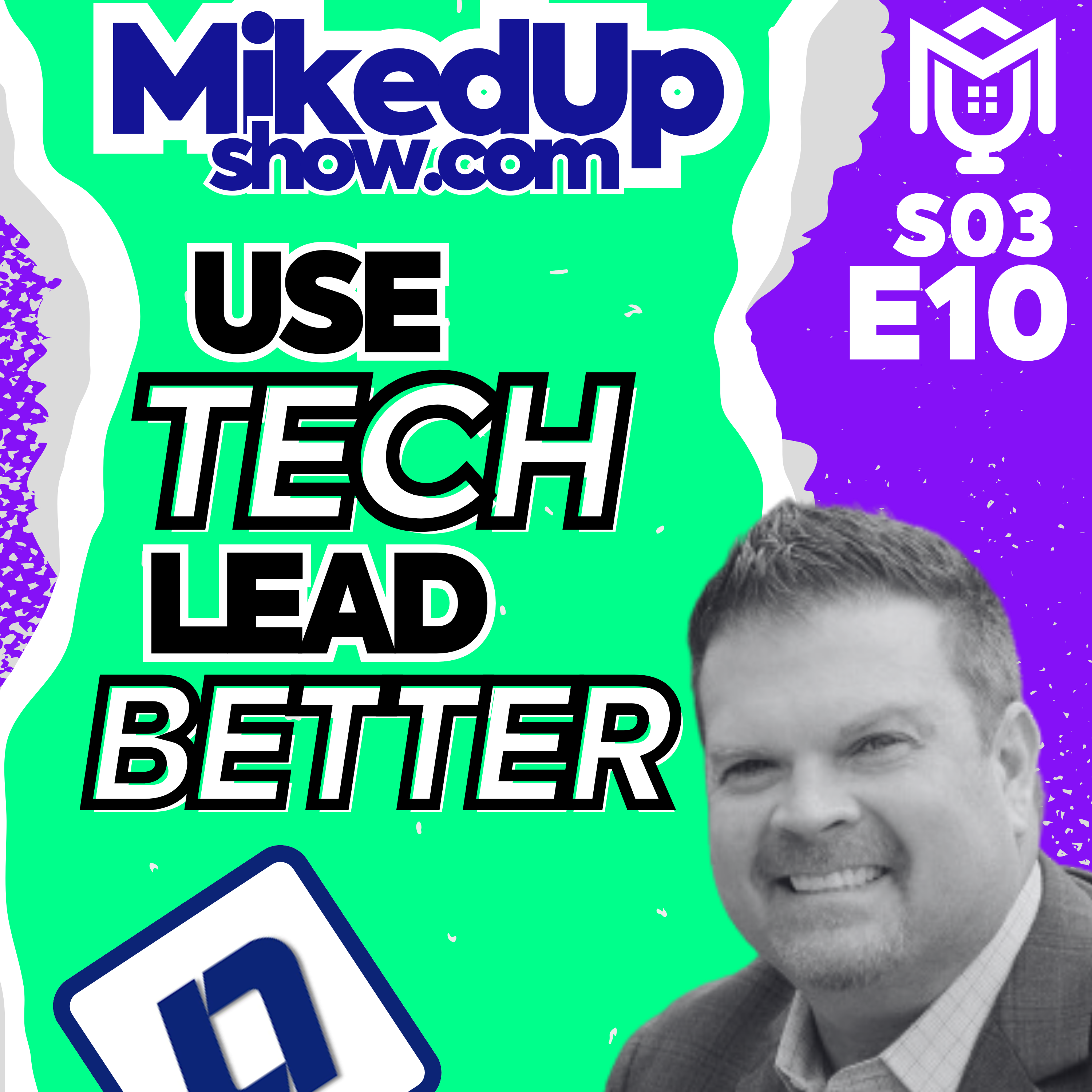 Use Mortgage Tech to Lead Better ft. Michael Brady