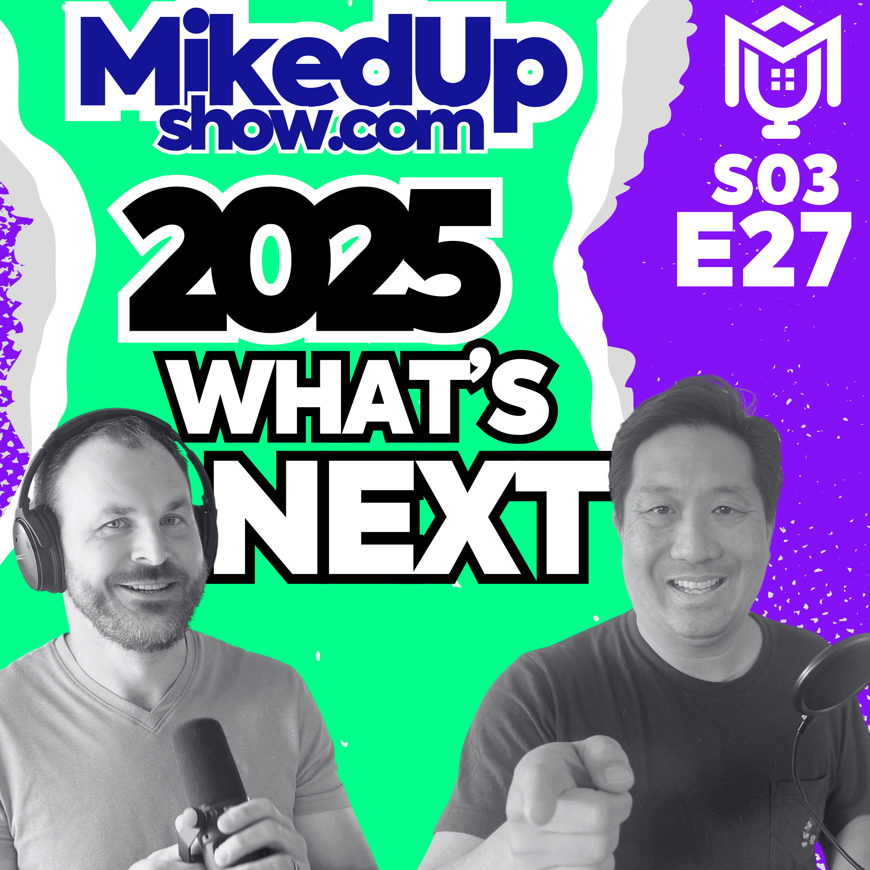 2025 Predictions : What Is Next? with Mike & Mike