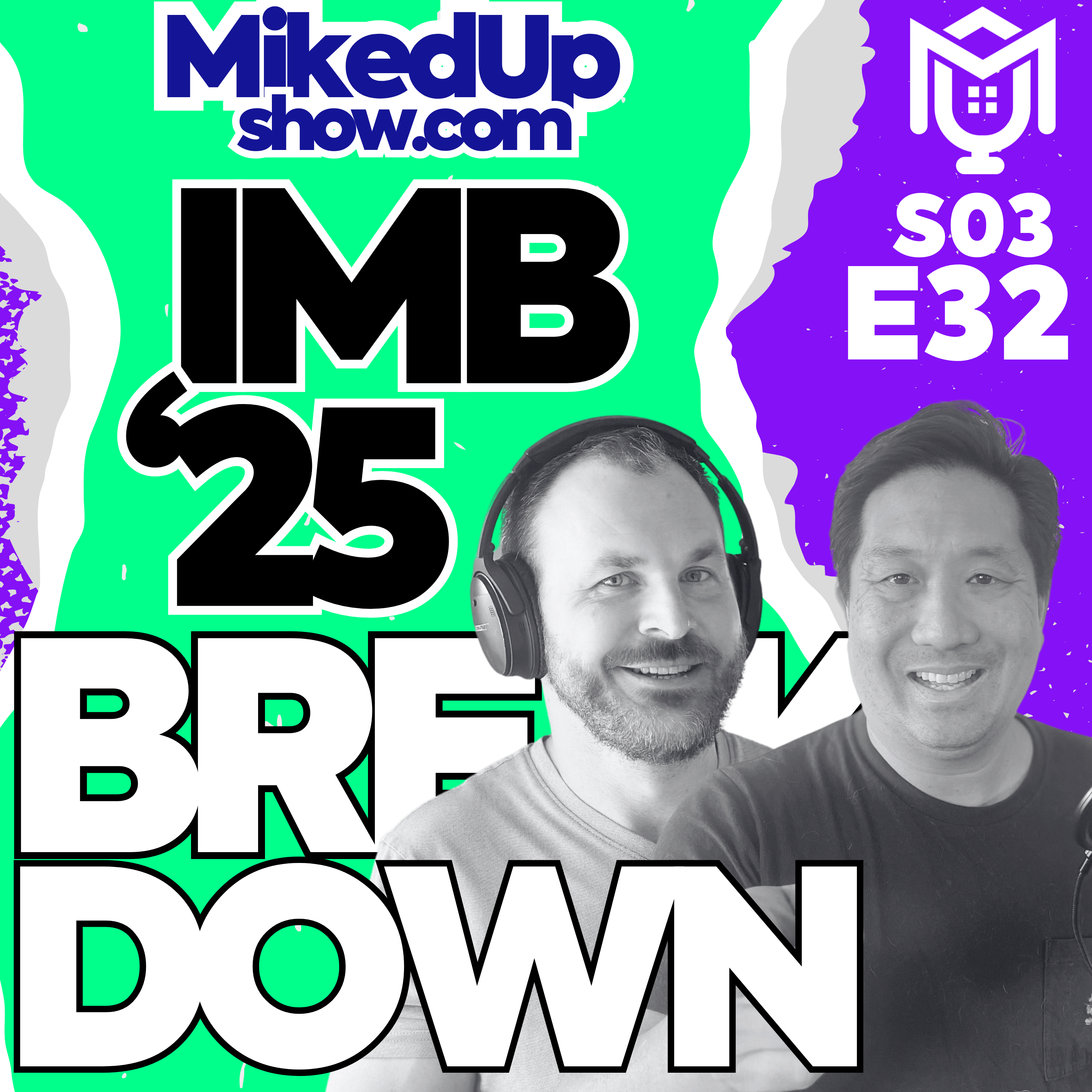 IMB'25 Conference Breakdown with Mike & Mike