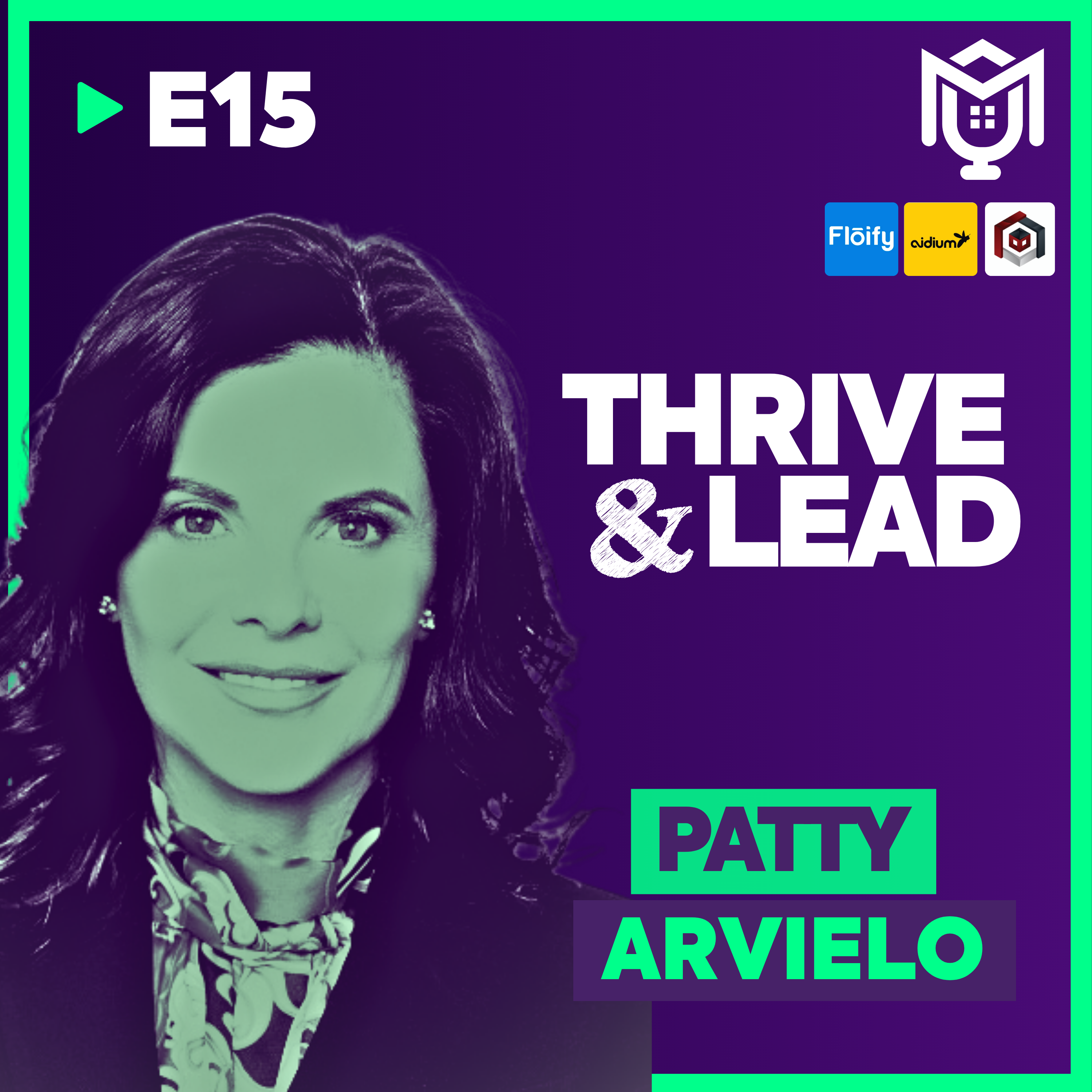 Thrive and Lead ft. Patty Arvielo Thrive and Lead ft. Patty Arvielo