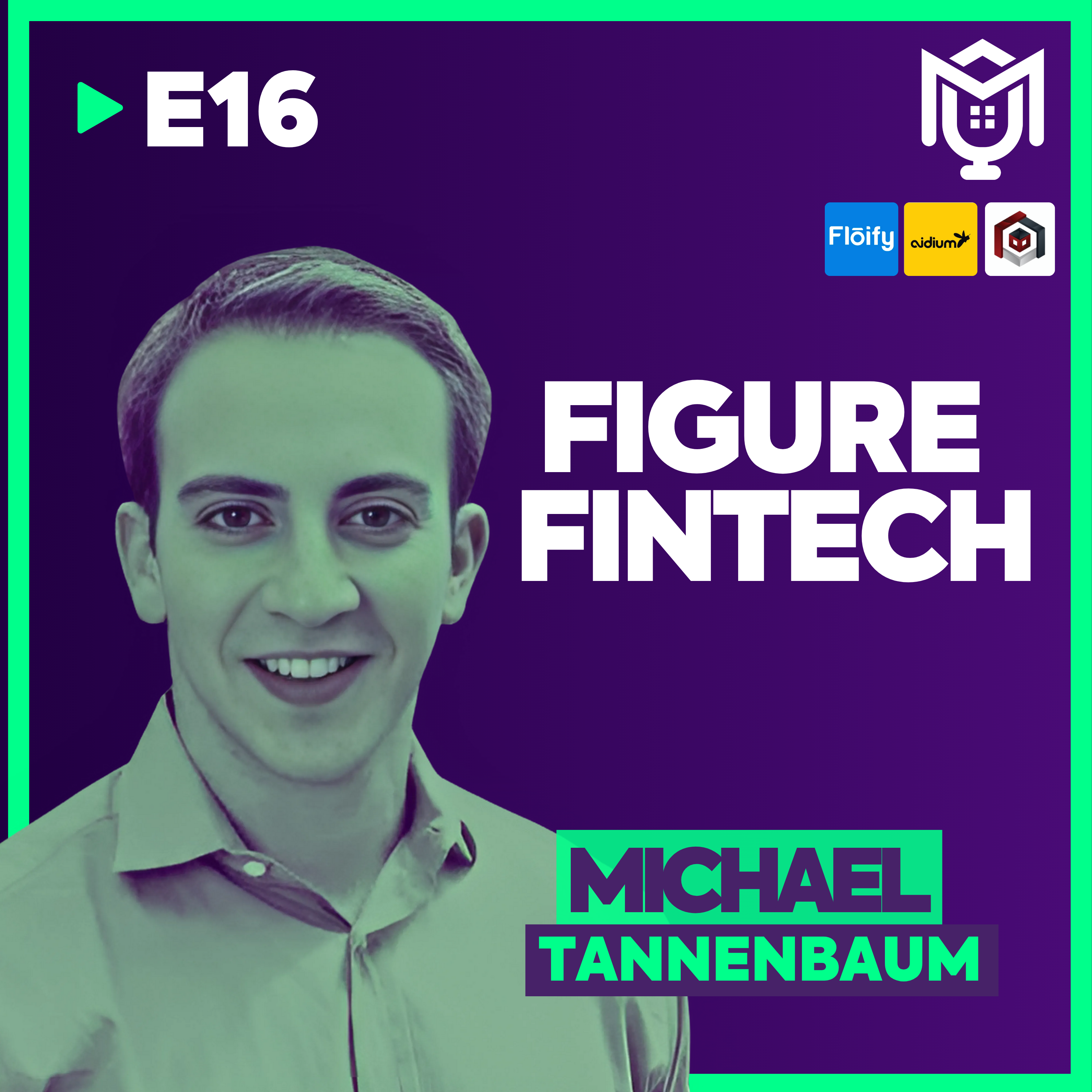 Figure FinTech ft. Michael Tannenbaum