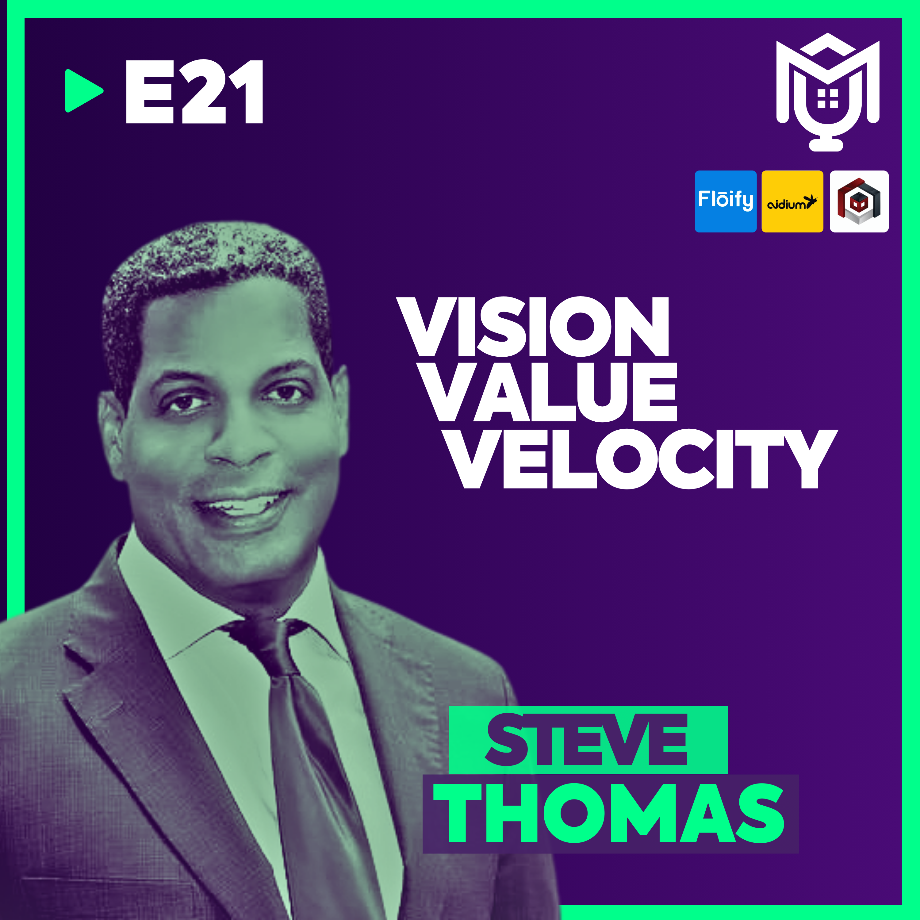 Vision, Value, Velocity : The Essentials ft. Steve Thomas Vision, Value, Velocity : The Essentials ft. Steve Thomas