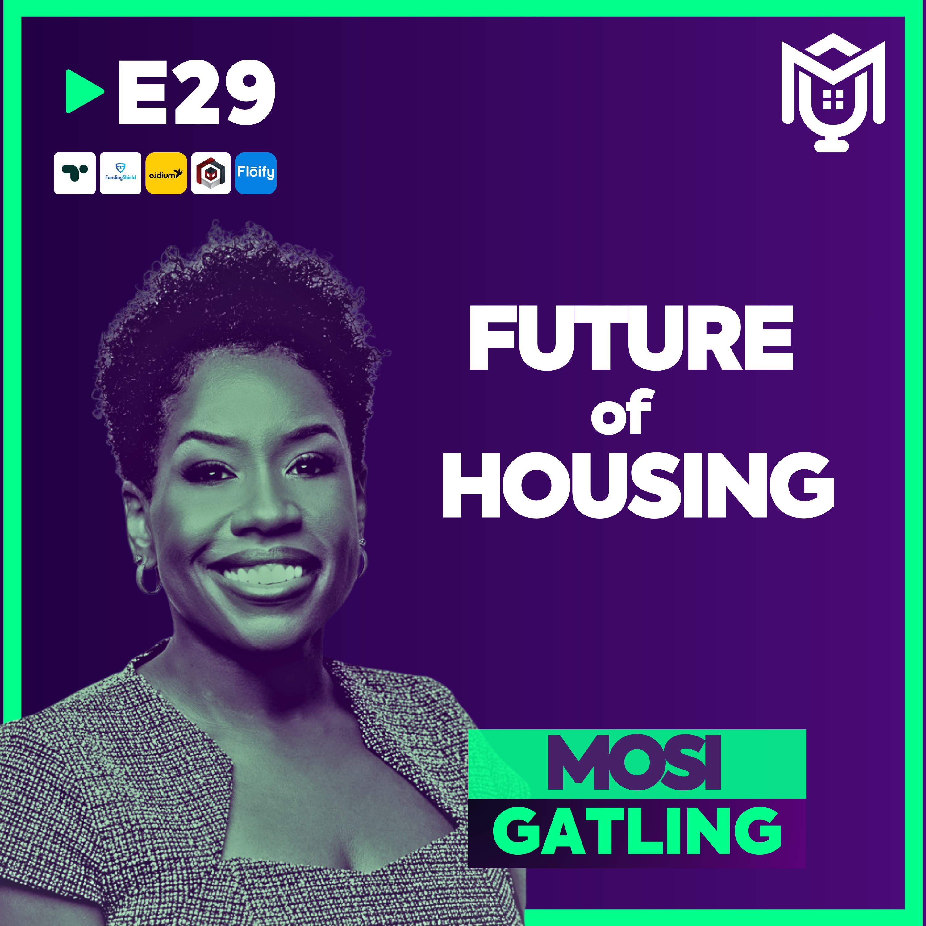 Majority Homeownership : Future of Housing is NOW ft. Mosi Gatling