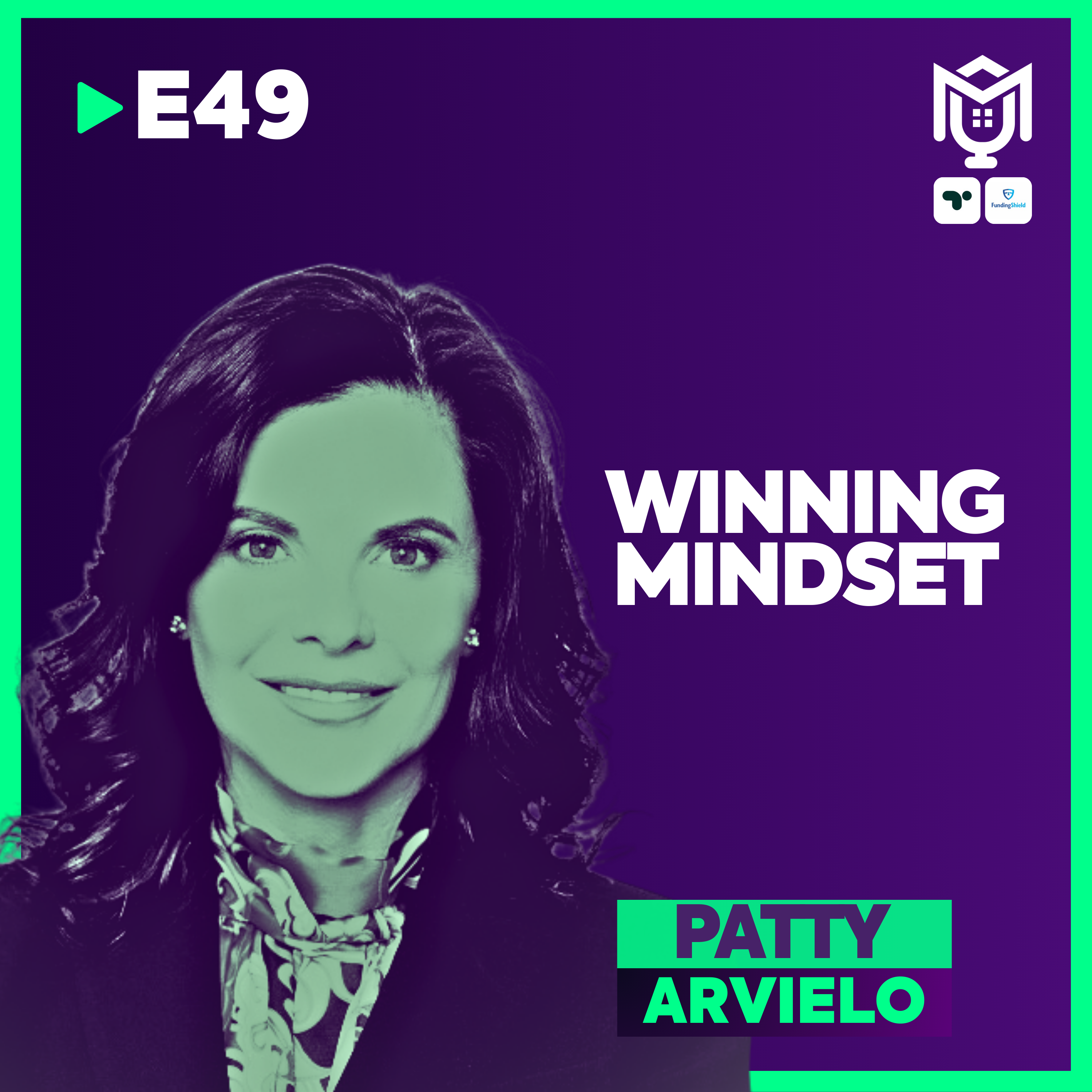 Think Bigger : Mortgage Mindset Shift ft. Patty Arvielo