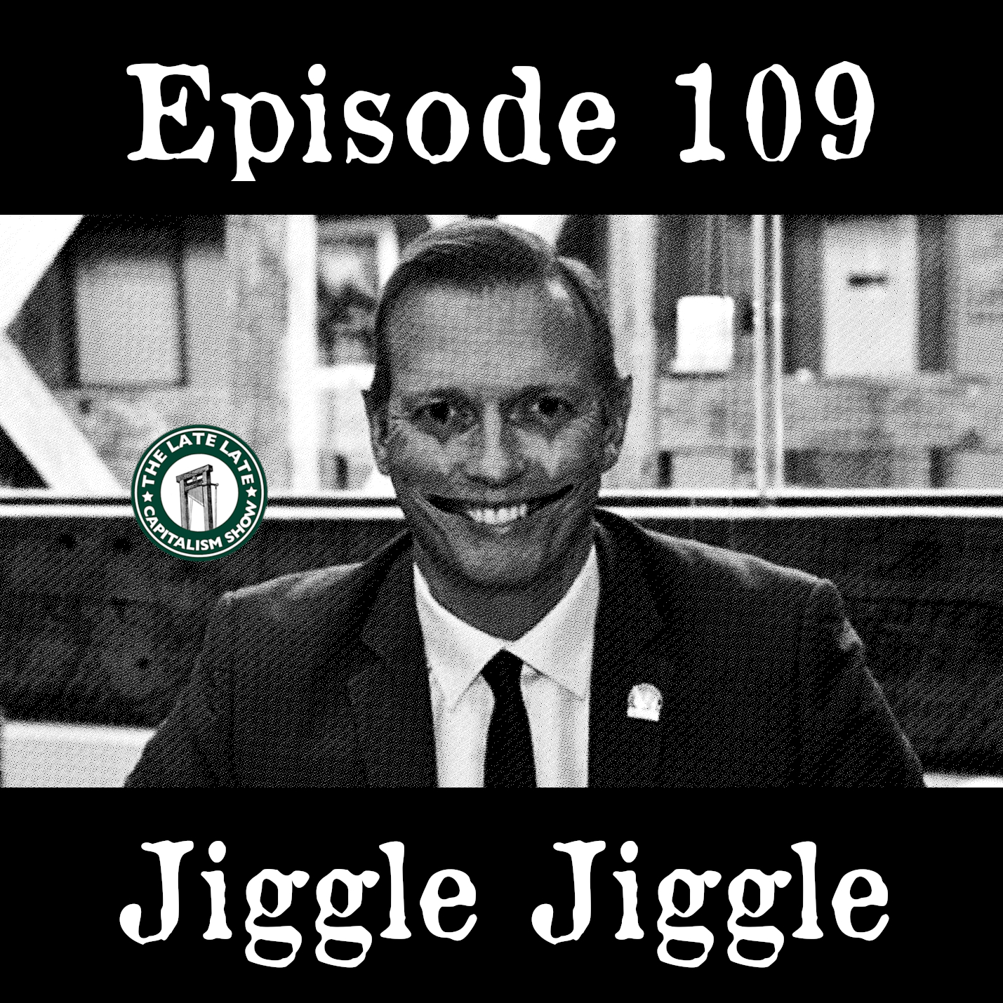 EP 109: Jiggle Jiggle