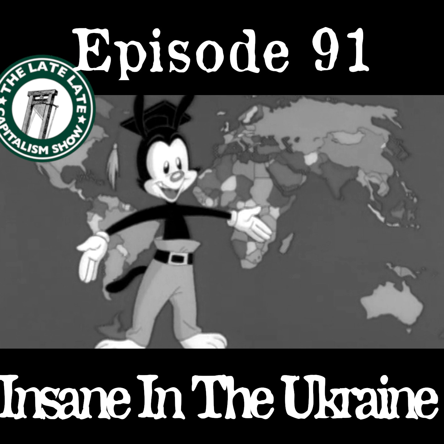 EP 91: Insane In The Ukraine