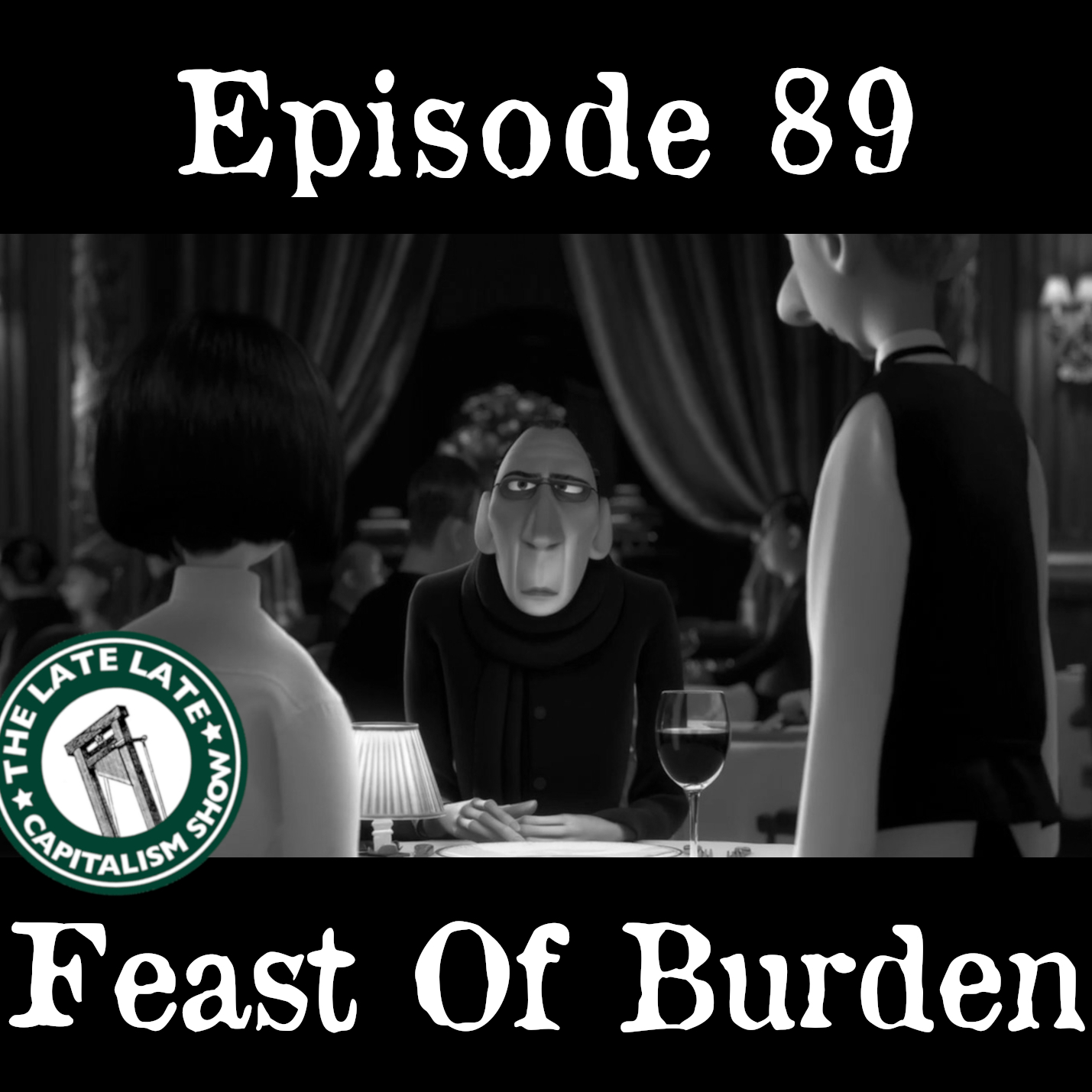 EP 89: Feast Of Burden