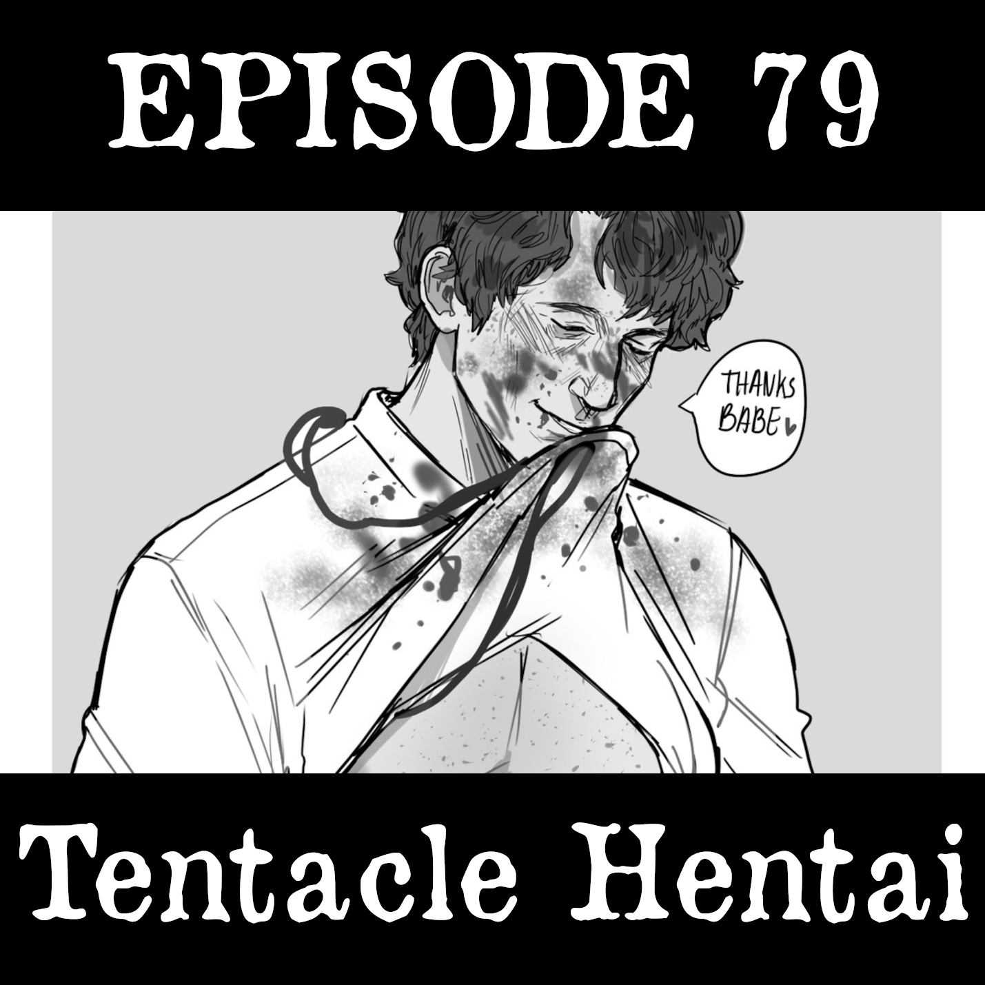 EP 79: Tentacle Hentai