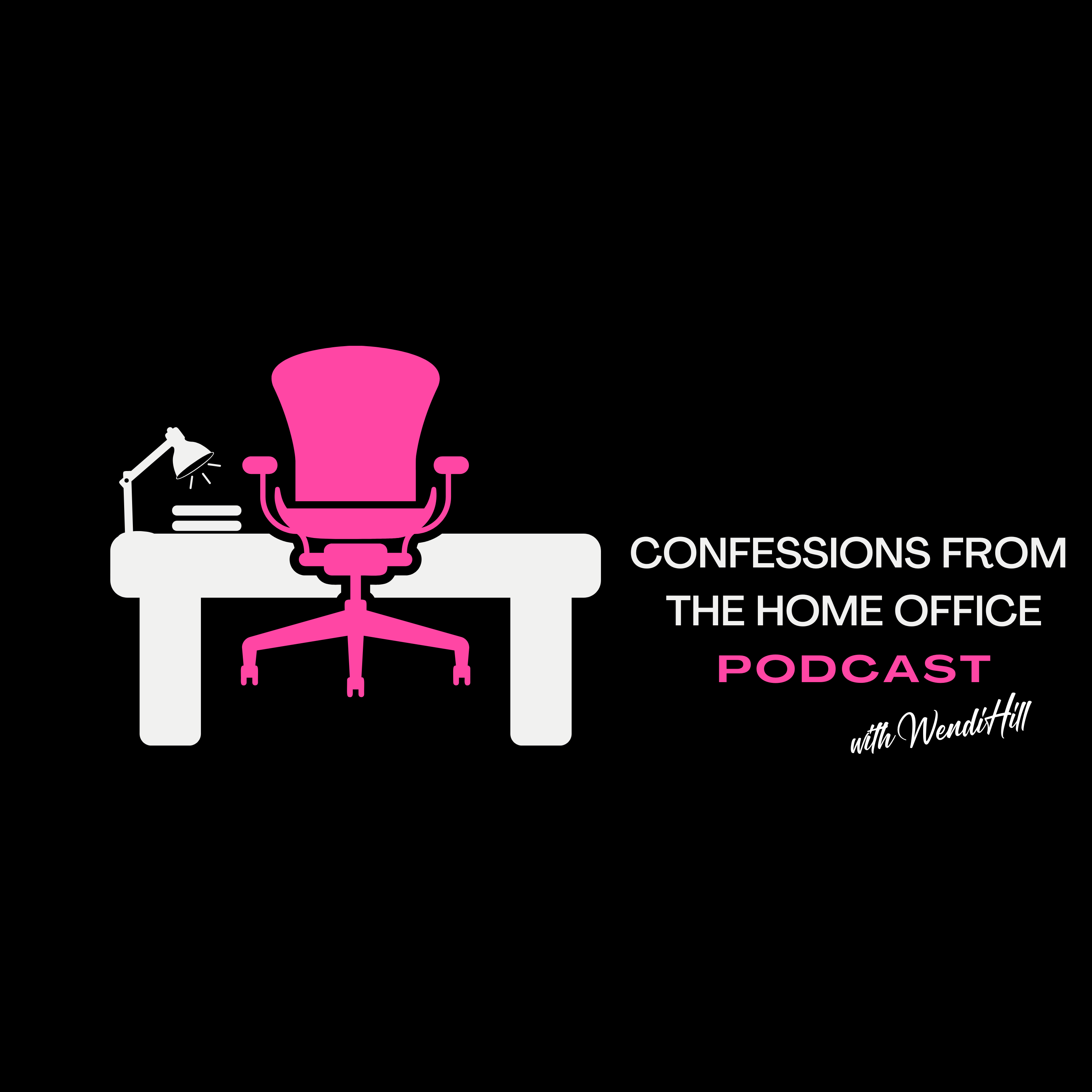 Confessions From The Home Office Podcast