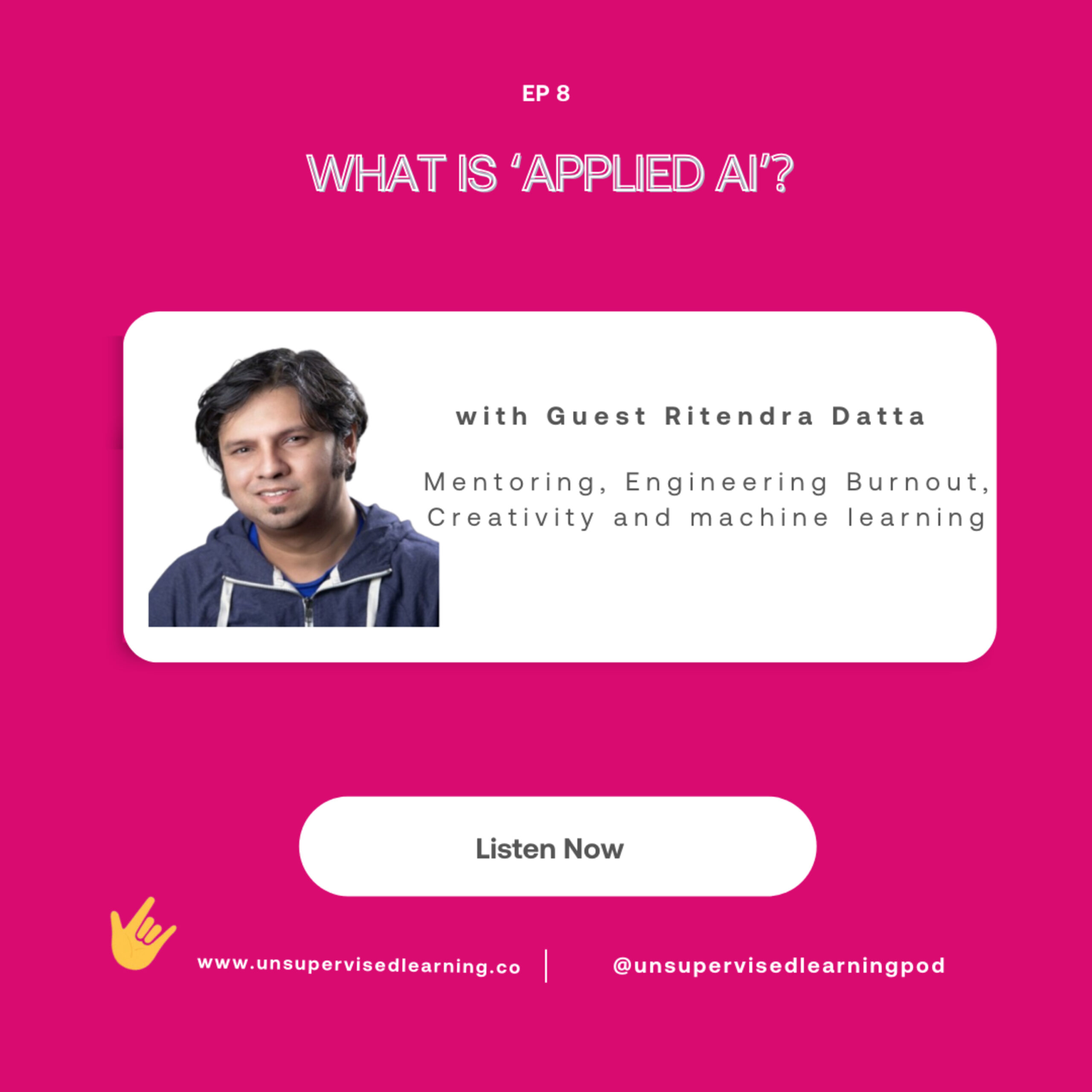 Ep 8-What is Applied AI? Are Engineers Artists? + more with Ritendra Datta