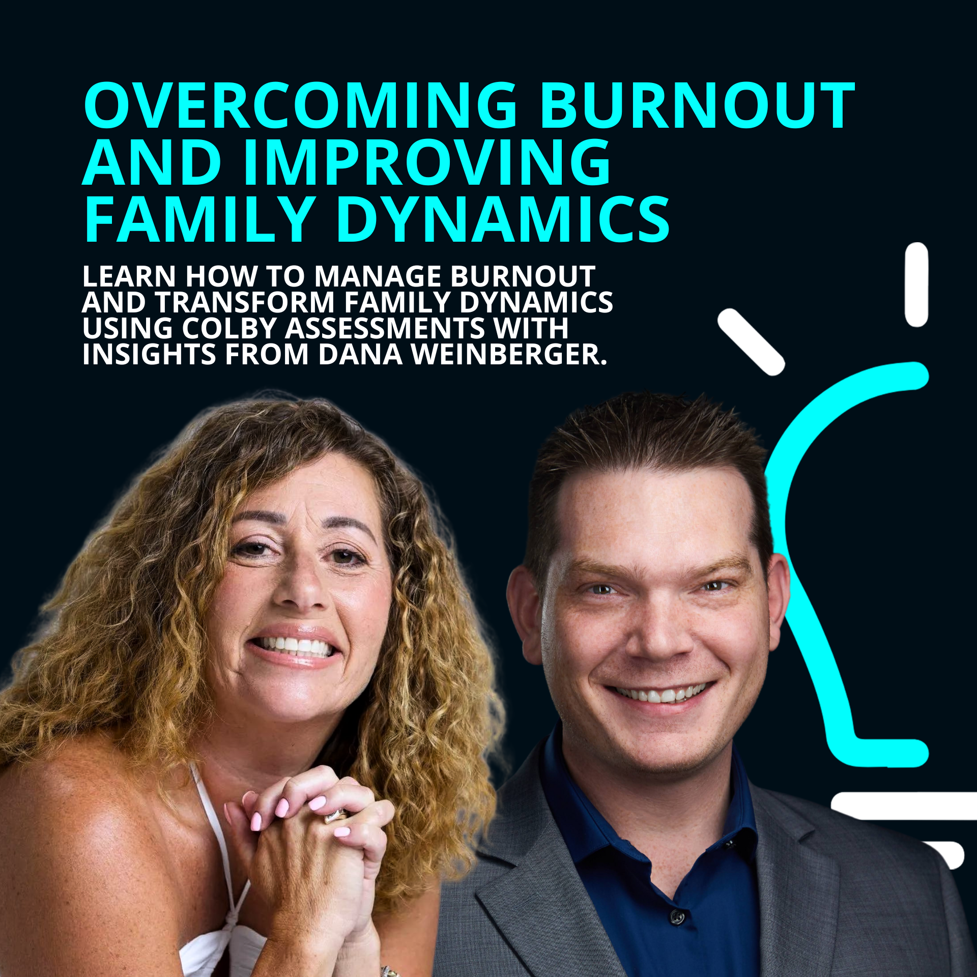 Overcoming Burnout and Improving Family Relationships with Kolbe A Index | Dana Weinberger & Richard Canfield