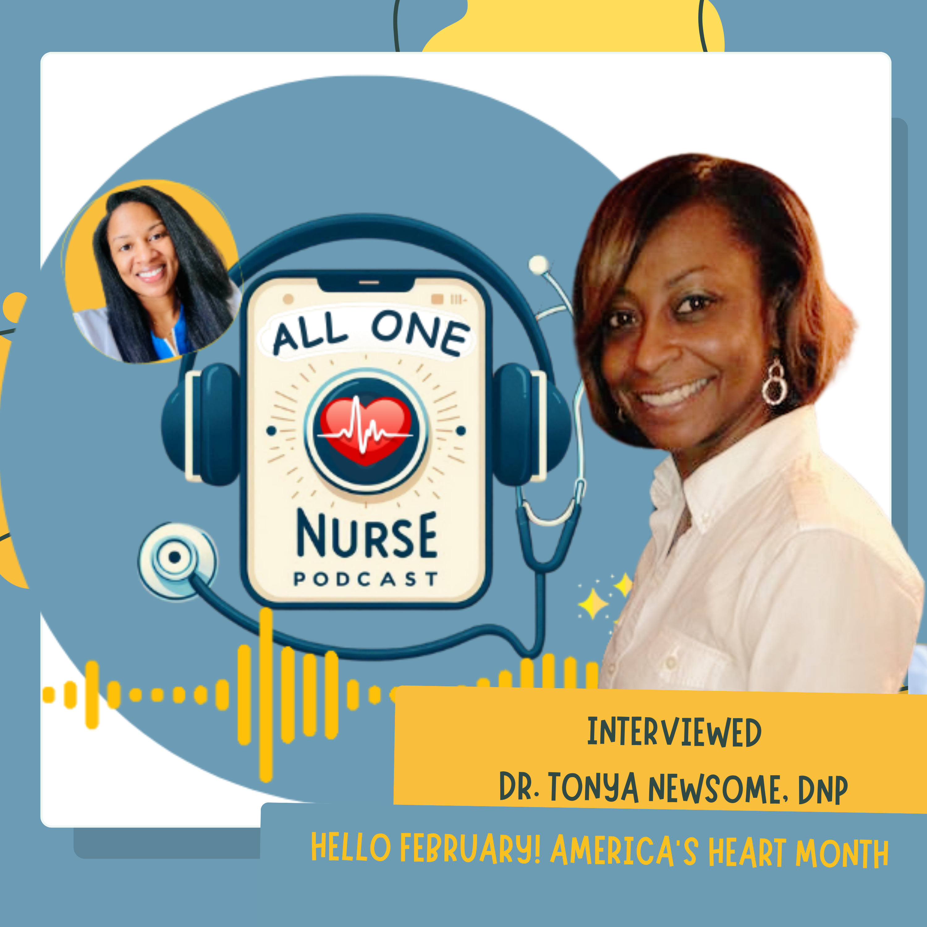 Heart Health Awareness & Navigating Cardiovascular Disease with Dr. Tonya Newsom, DNP