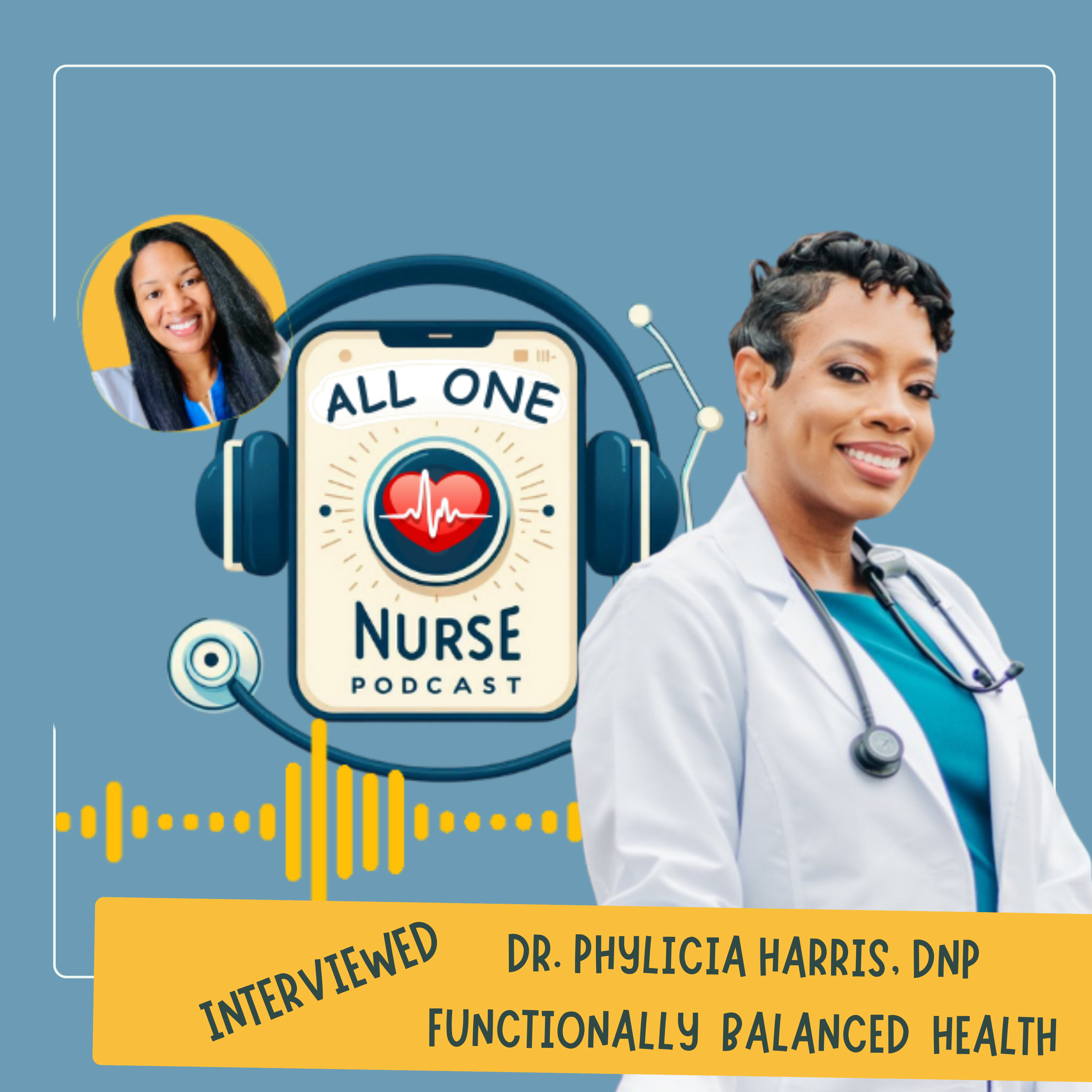 Understanding Functional Medicine & Supporting Black Women with Autoimmune Conditions:  A Conversation with Dr. Phylicia Harris, DNP