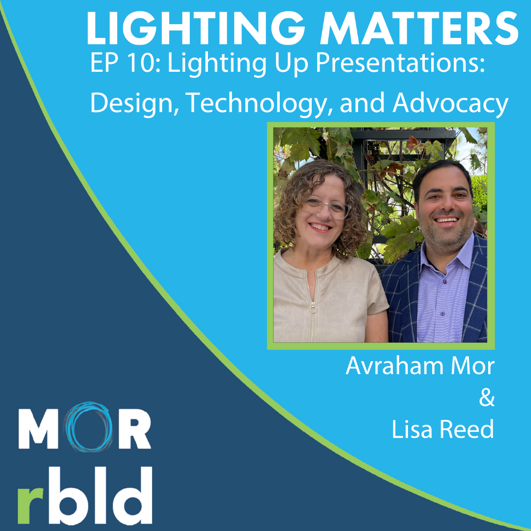 Episode 10: Lighting Up Presentations: Design, Technology, and Advocacy