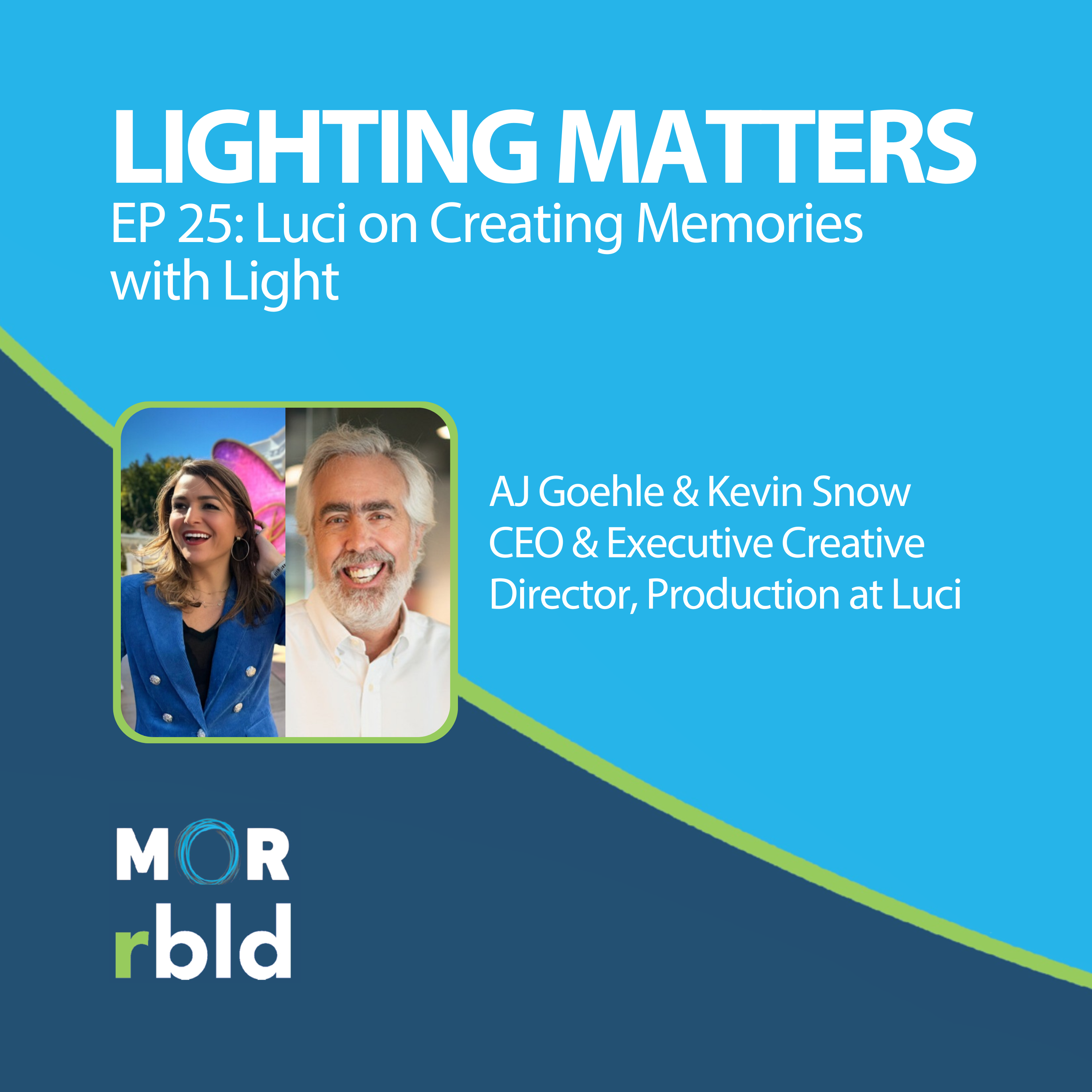 Episode 25: Luci on Creating Memories with Light