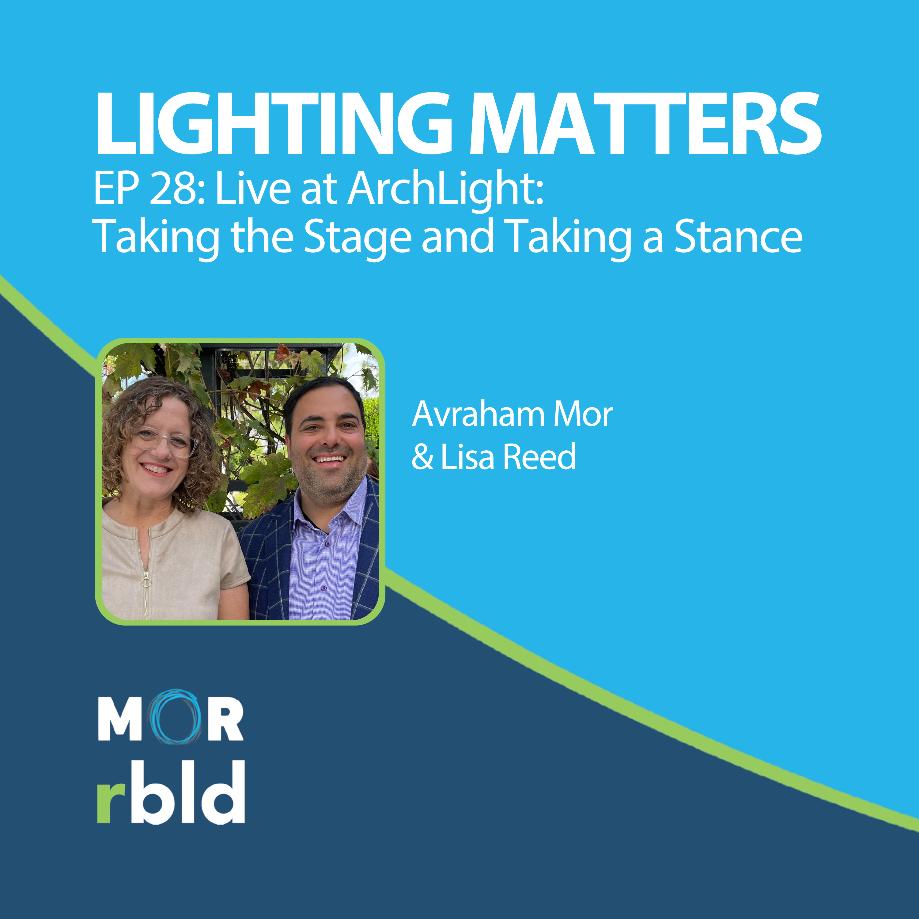 Episode 28: Live at ArchLight: Taking the Stage and Taking a Stance