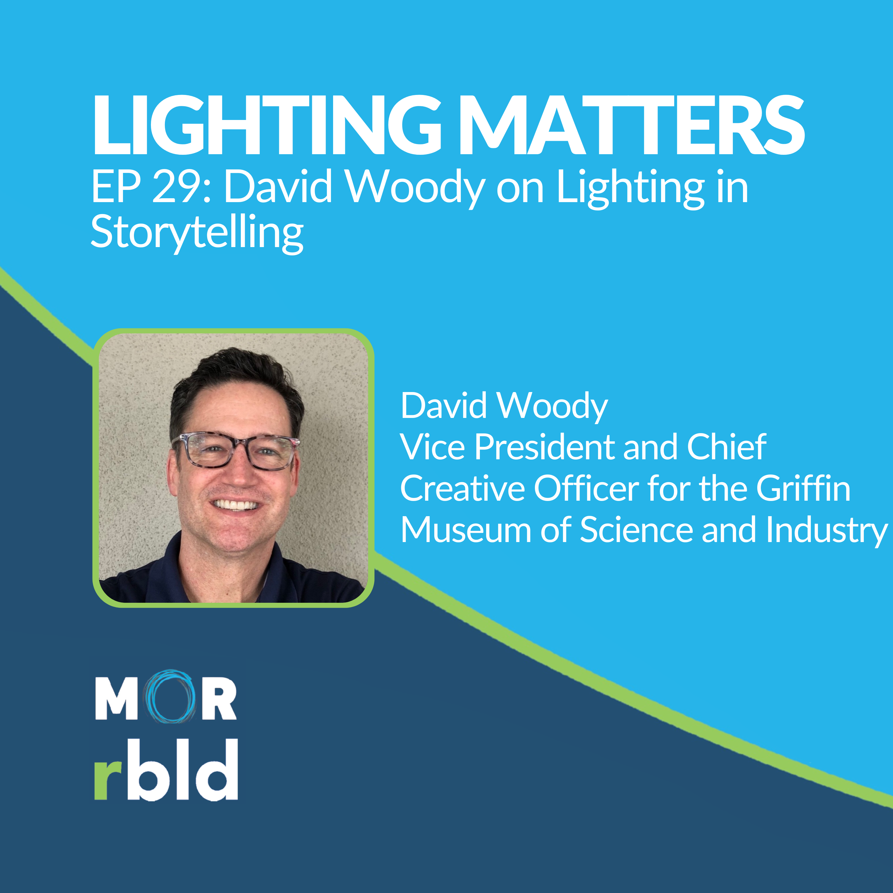 Episode 29: David Woody on Lighting in Storytelling
