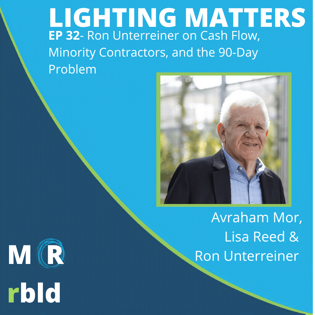 Episode 32: Ron Unterreiner on Cash Flow, Minority Contractors, and the 90-Day Problem