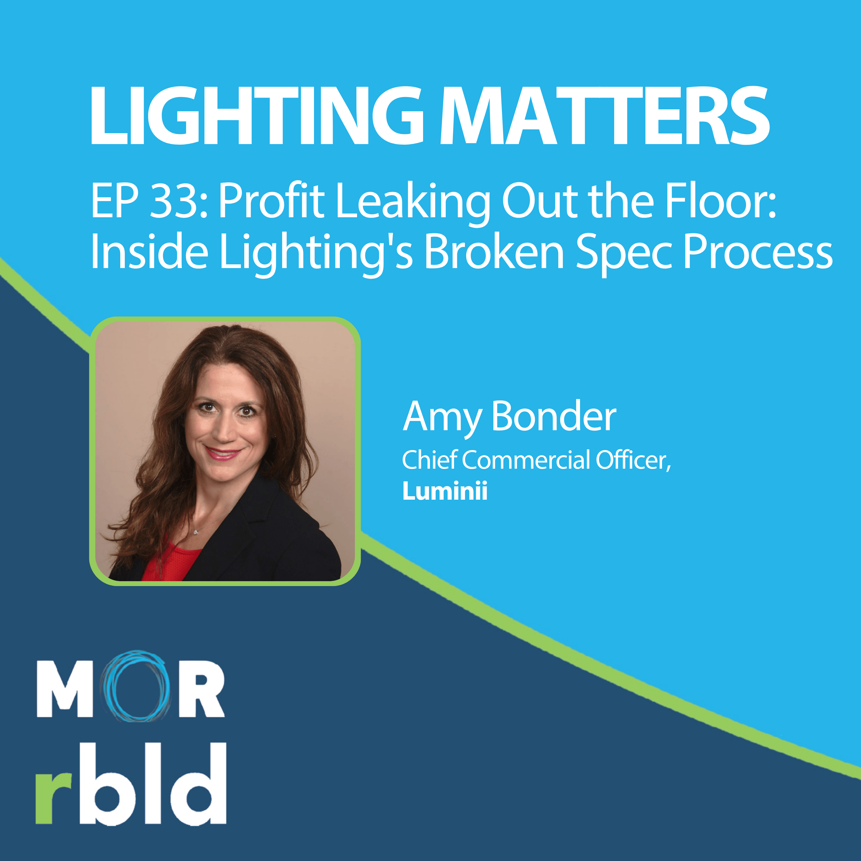 Episode 33: Profit Leaking Out the Floor: Inside Lighting's Broken Spec Process