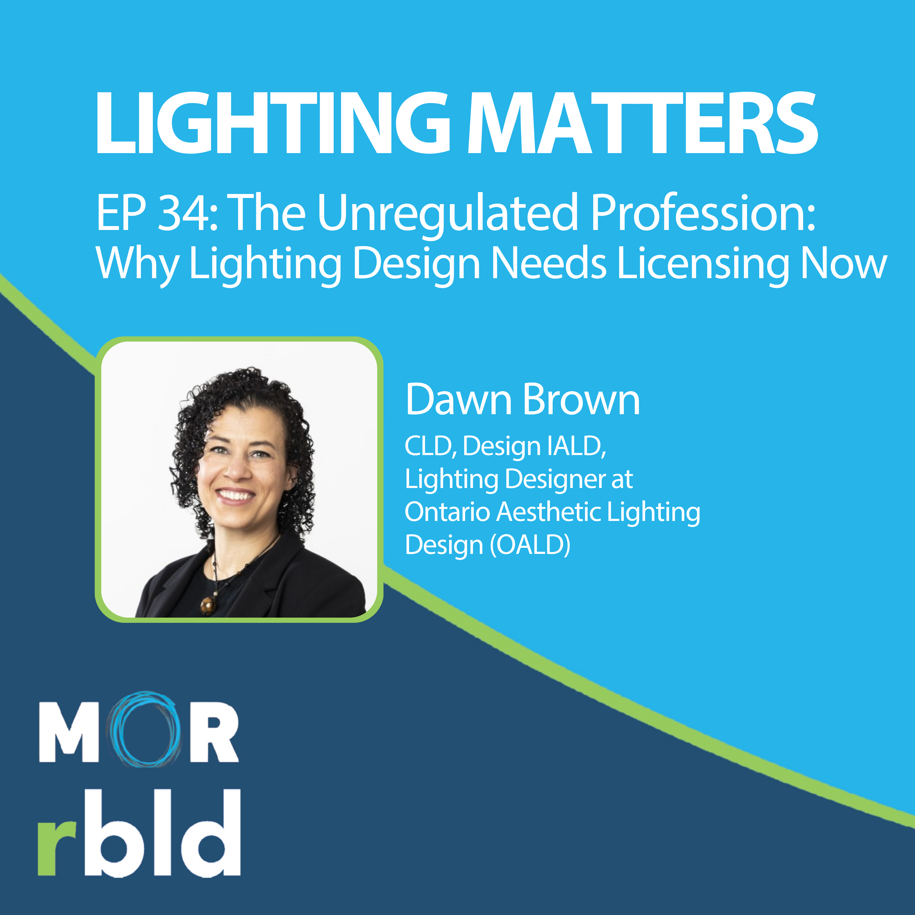 Episode 34: The Unregulated Profession: Why Lighting Design Needs Licensing Now