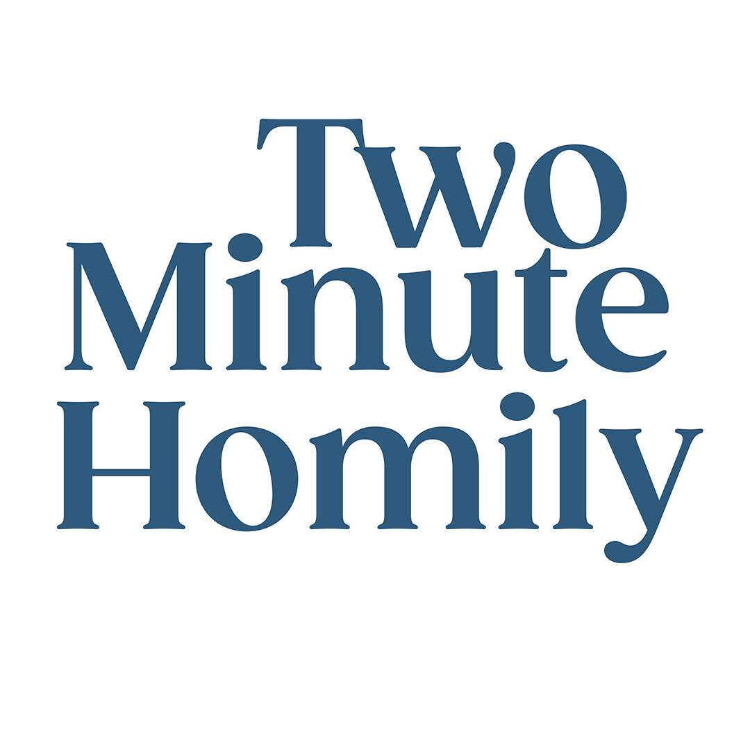 Thirty-Second Sunday in Ordinary Time - Two-Minute Homily: Rev Dr Peter Devenish Meares