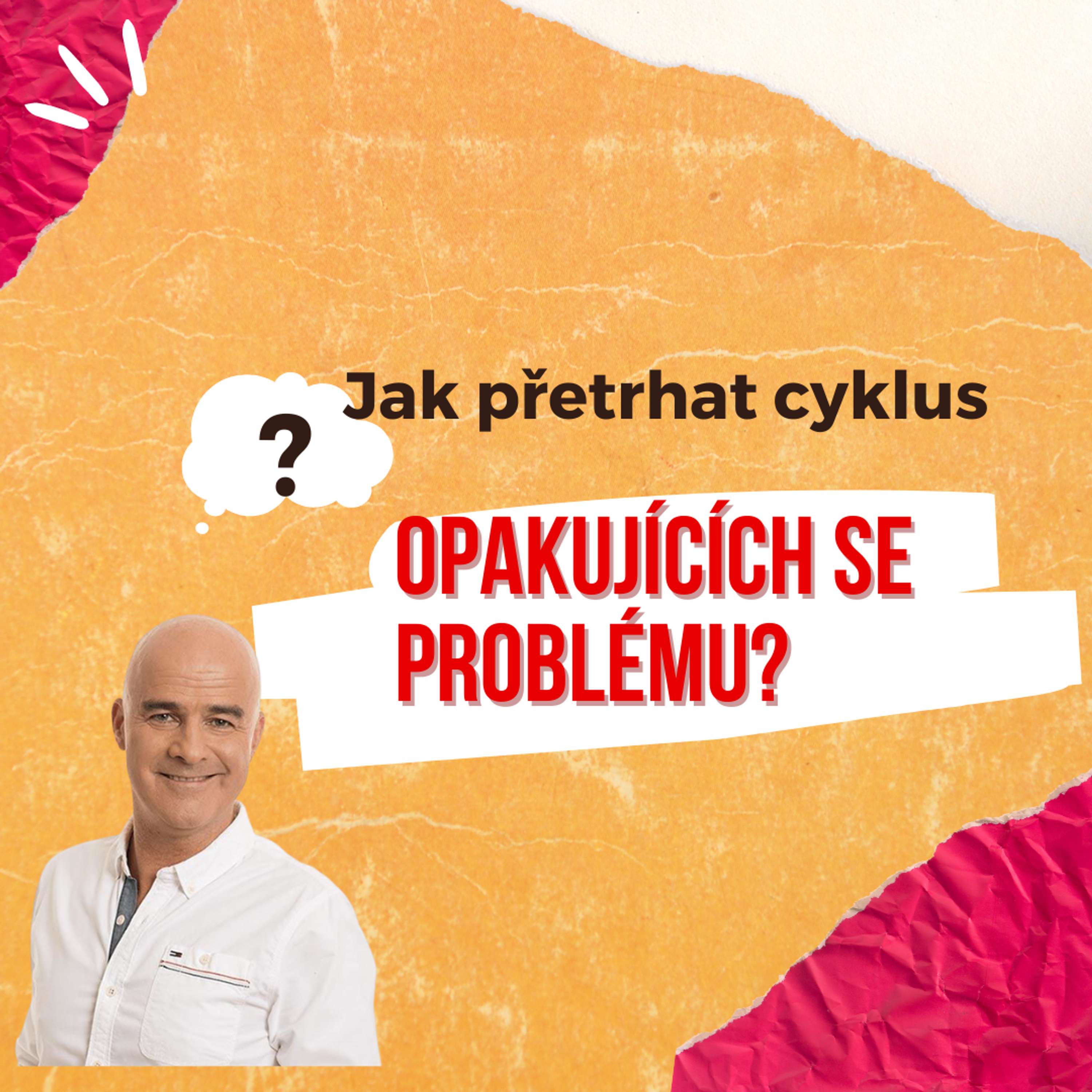 Jak přetrhat cyklus opakujících se problémů?