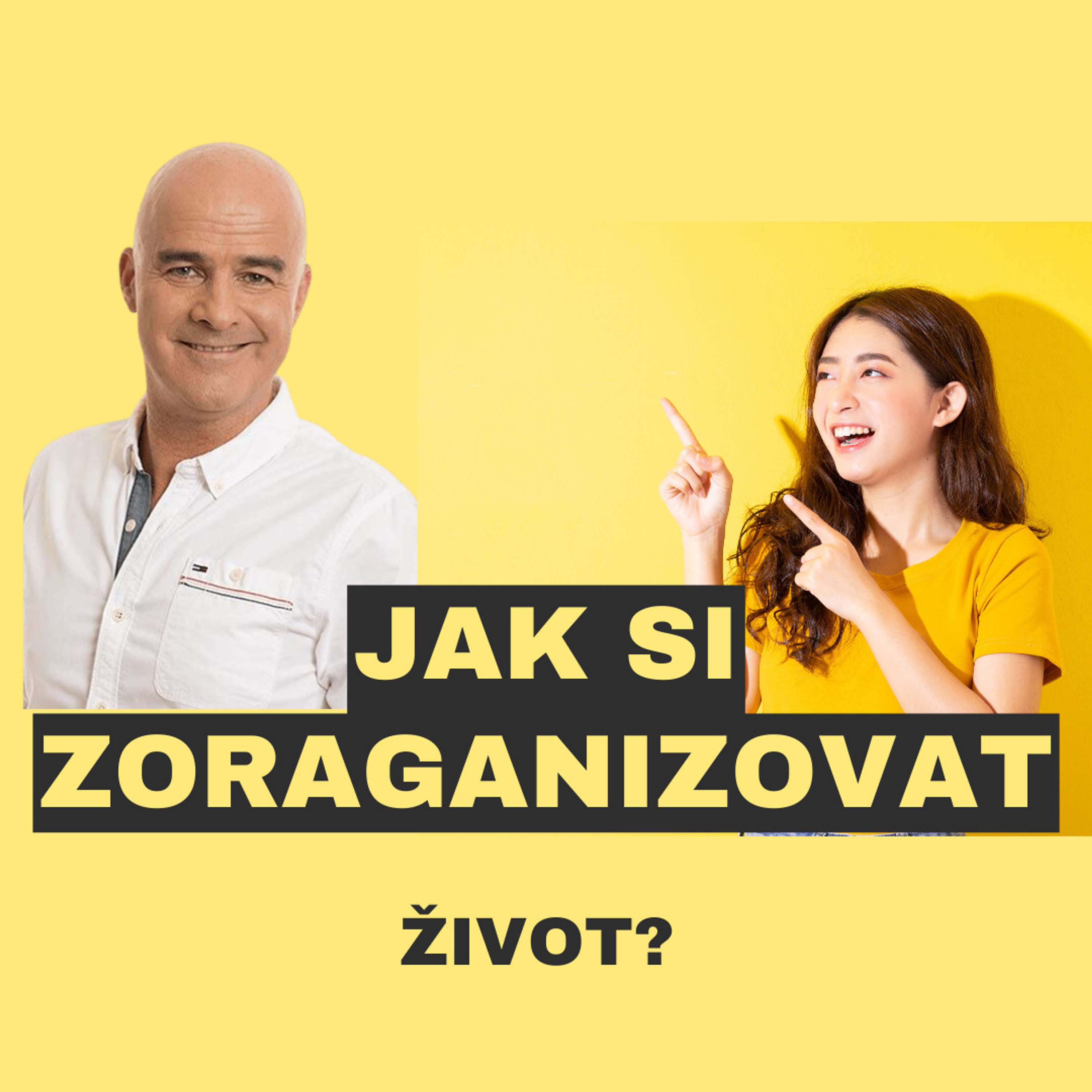 Jak si zorganizovat život (4 pilíře a jejich využití)