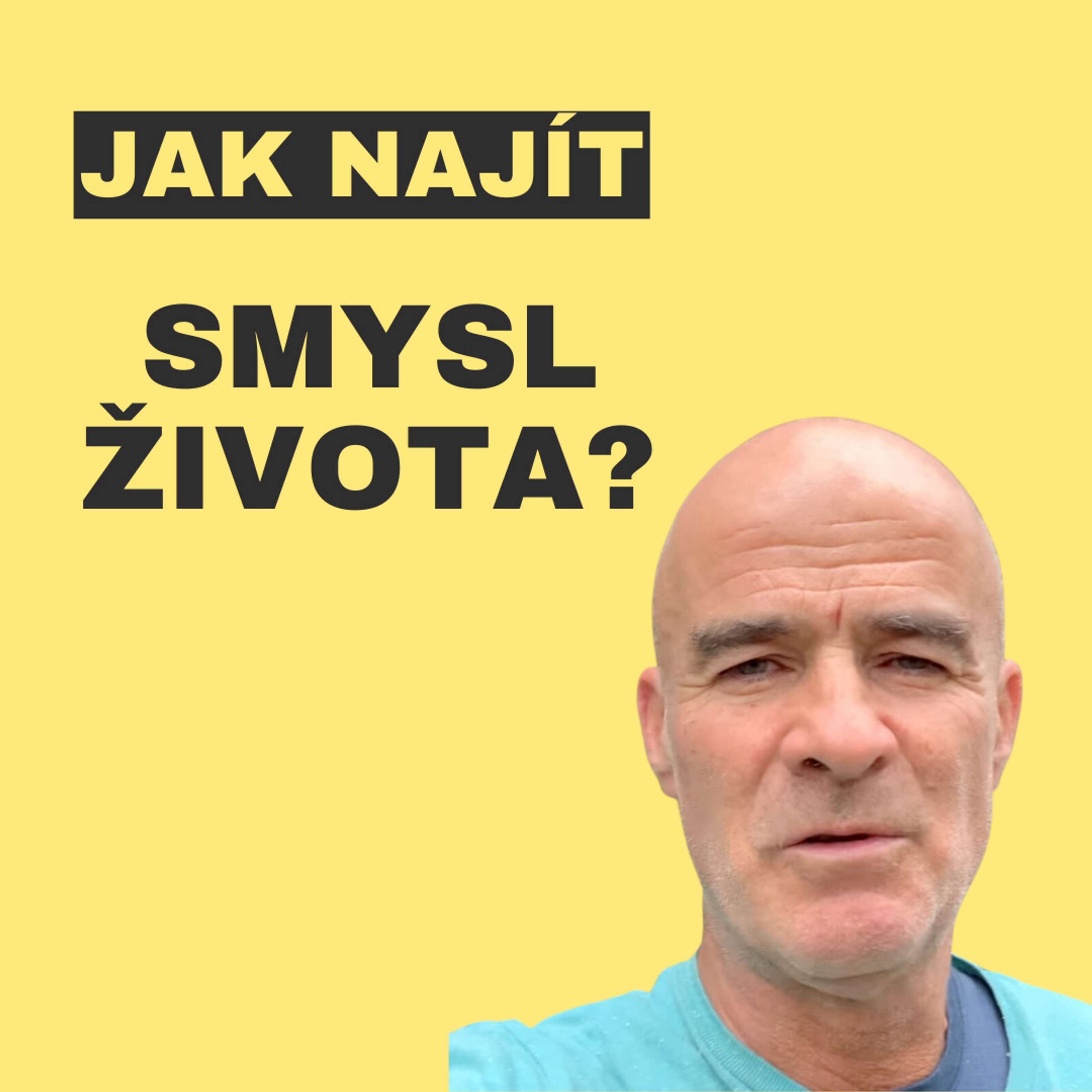 Jak najít smysl života?