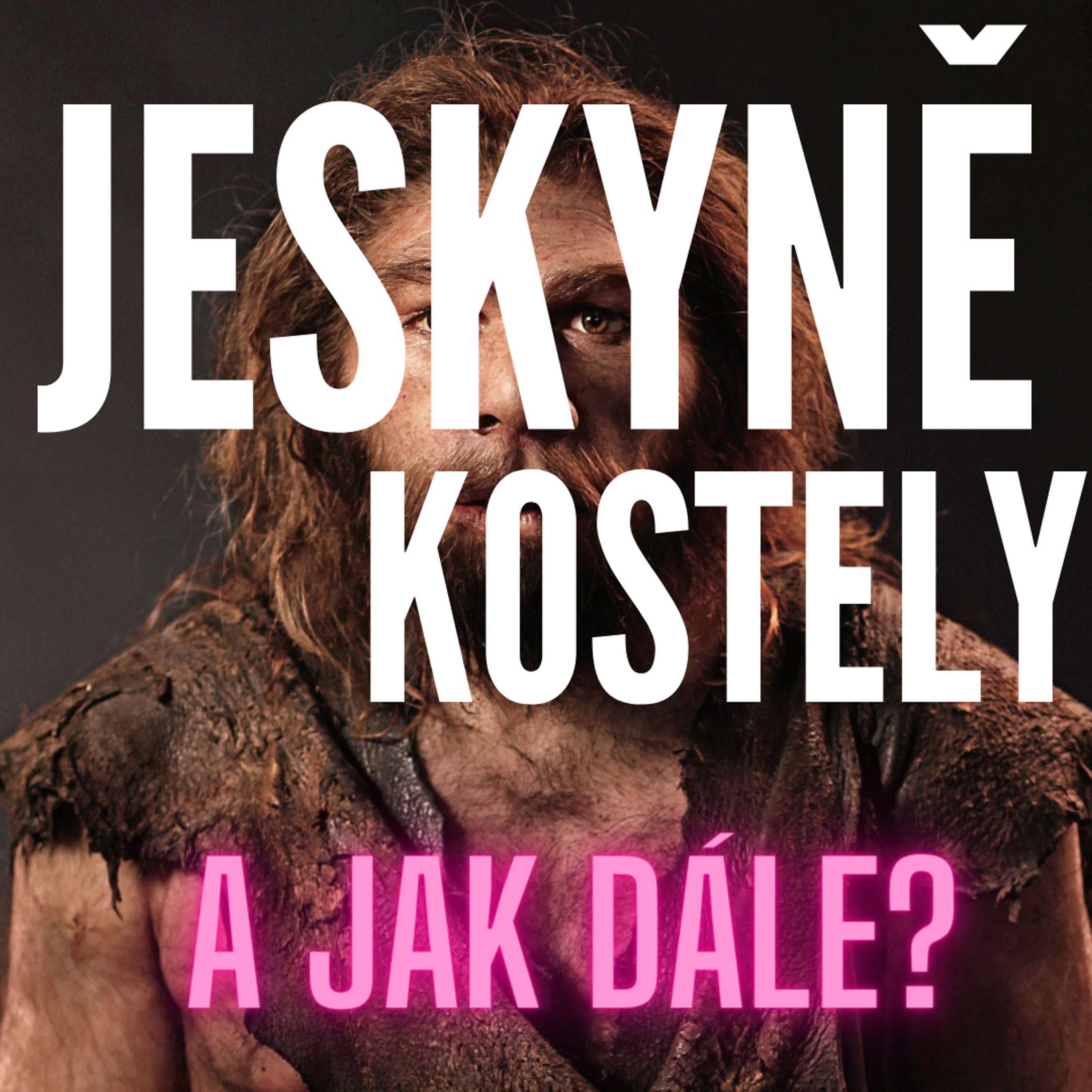 Z jeskyní do kostelů a dále kam?